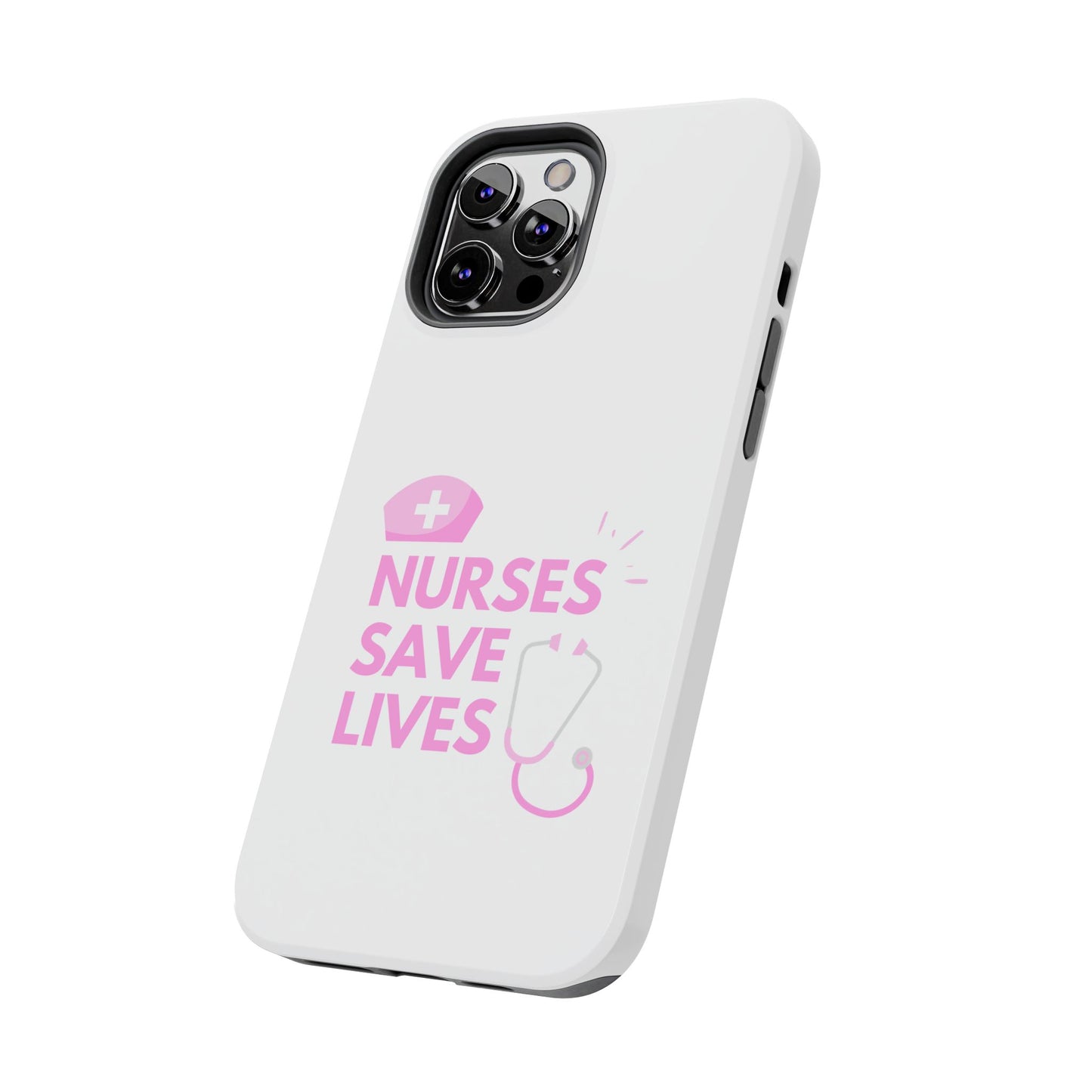 Nurses Save Lives - Tough iPhone Cases - Choose your Size