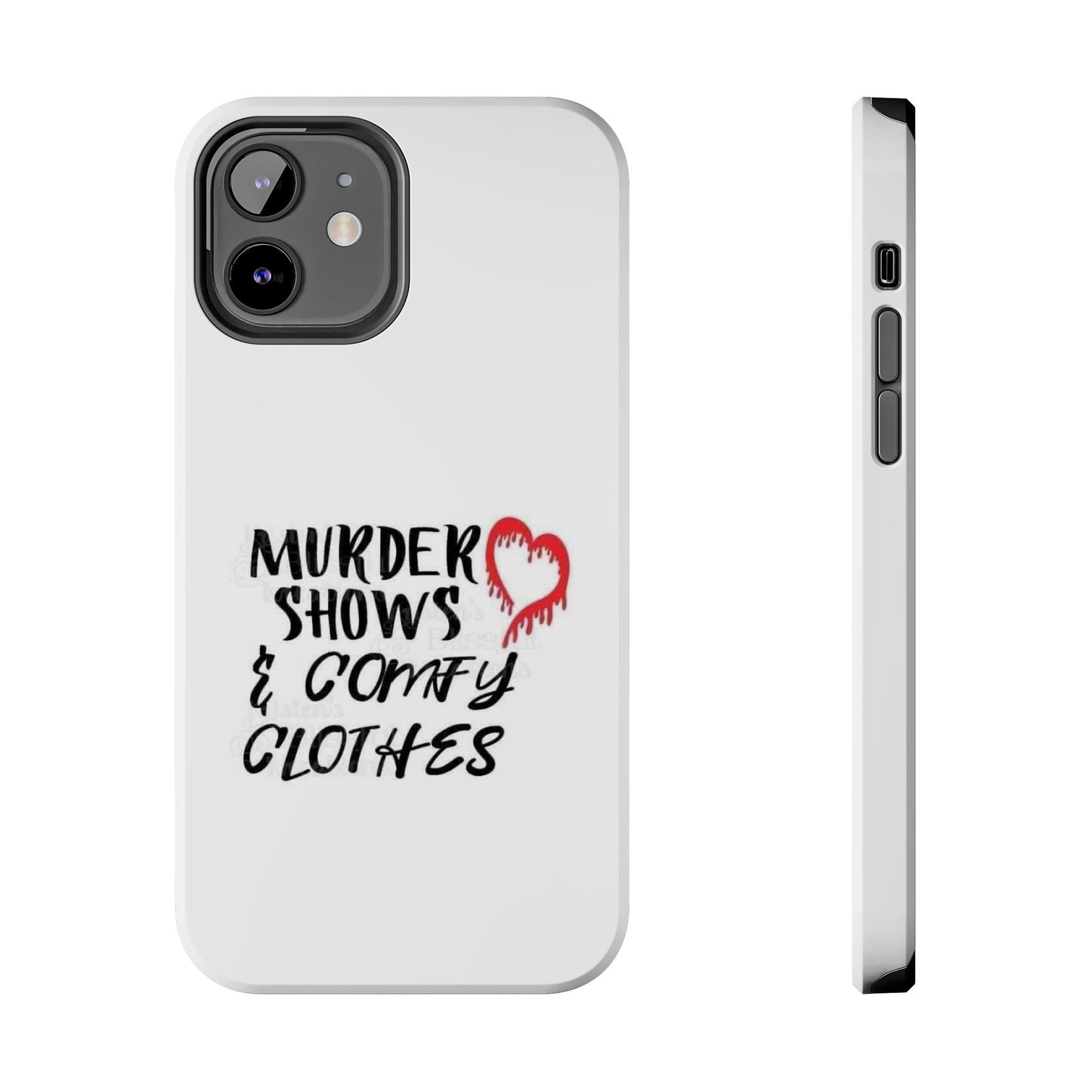 Murder Shows & Comfy Clothes - Tough iPhone Cases - Choose your Size