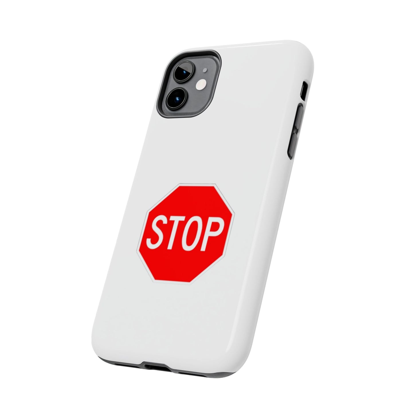 Stop Sign - Tough iPhone Cases - Choose your Size