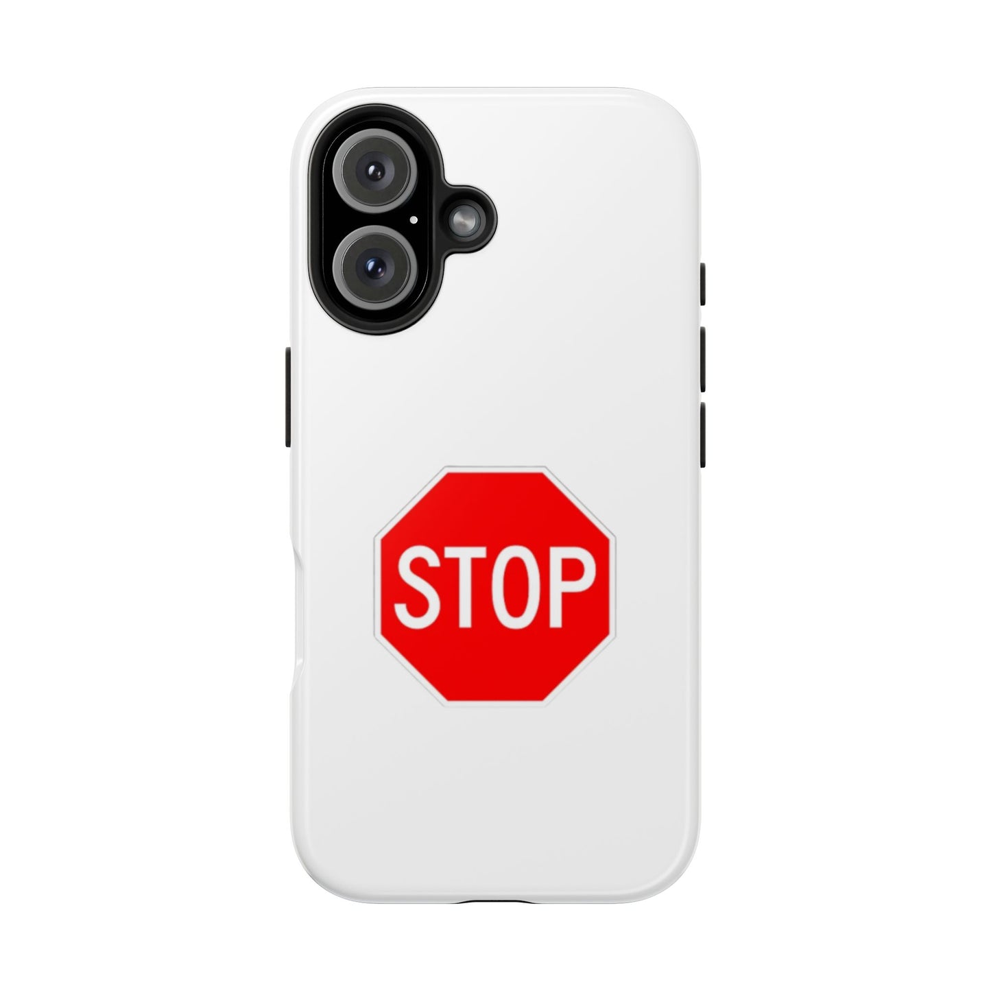 Stop Sign - Tough iPhone Cases - Choose your Size