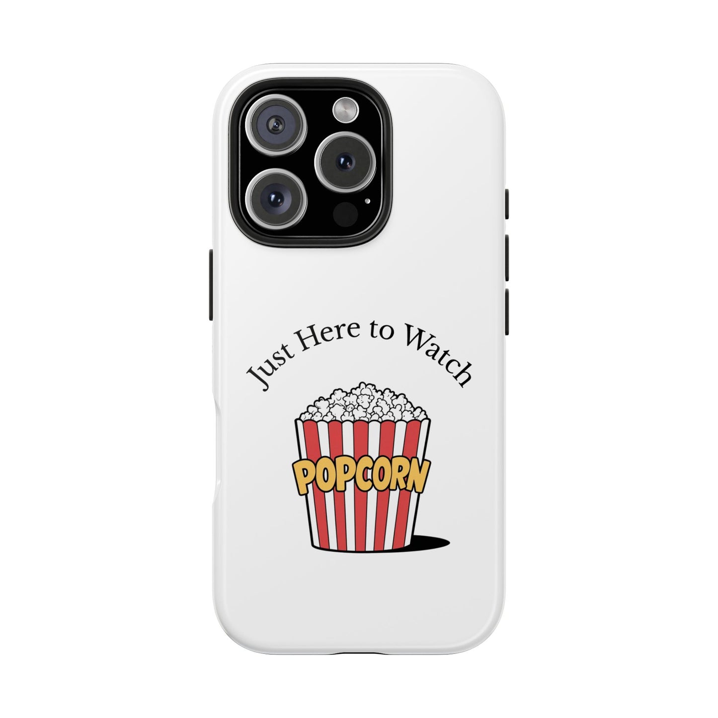 Just Here to Watch - Tough iPhone Cases - Choose your Size