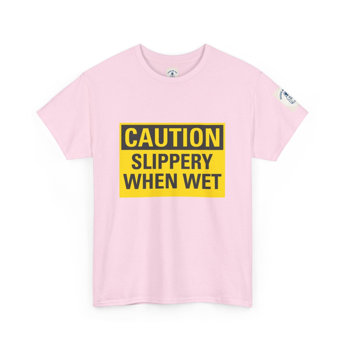 Caution Slippery When Wet - Unisex Heavy Cotton Tee
