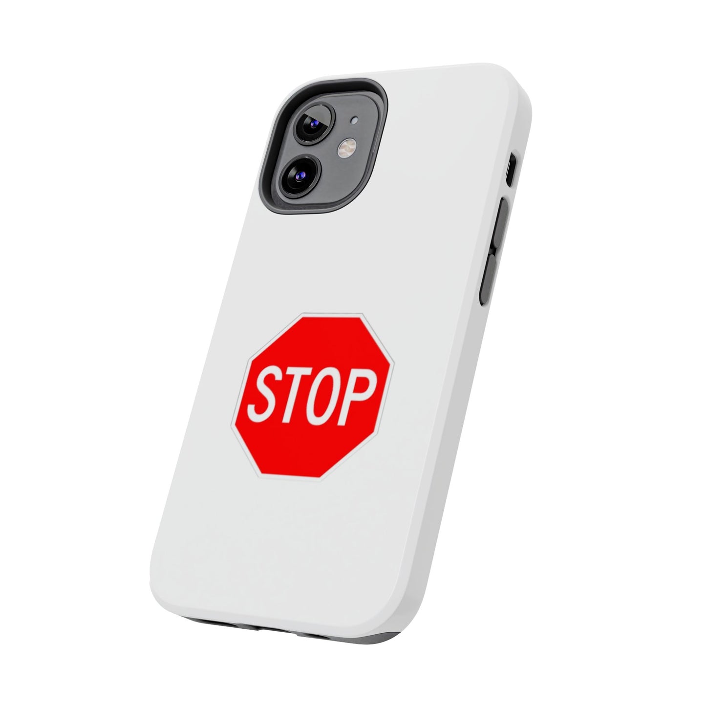 Stop Sign - Tough iPhone Cases - Choose your Size