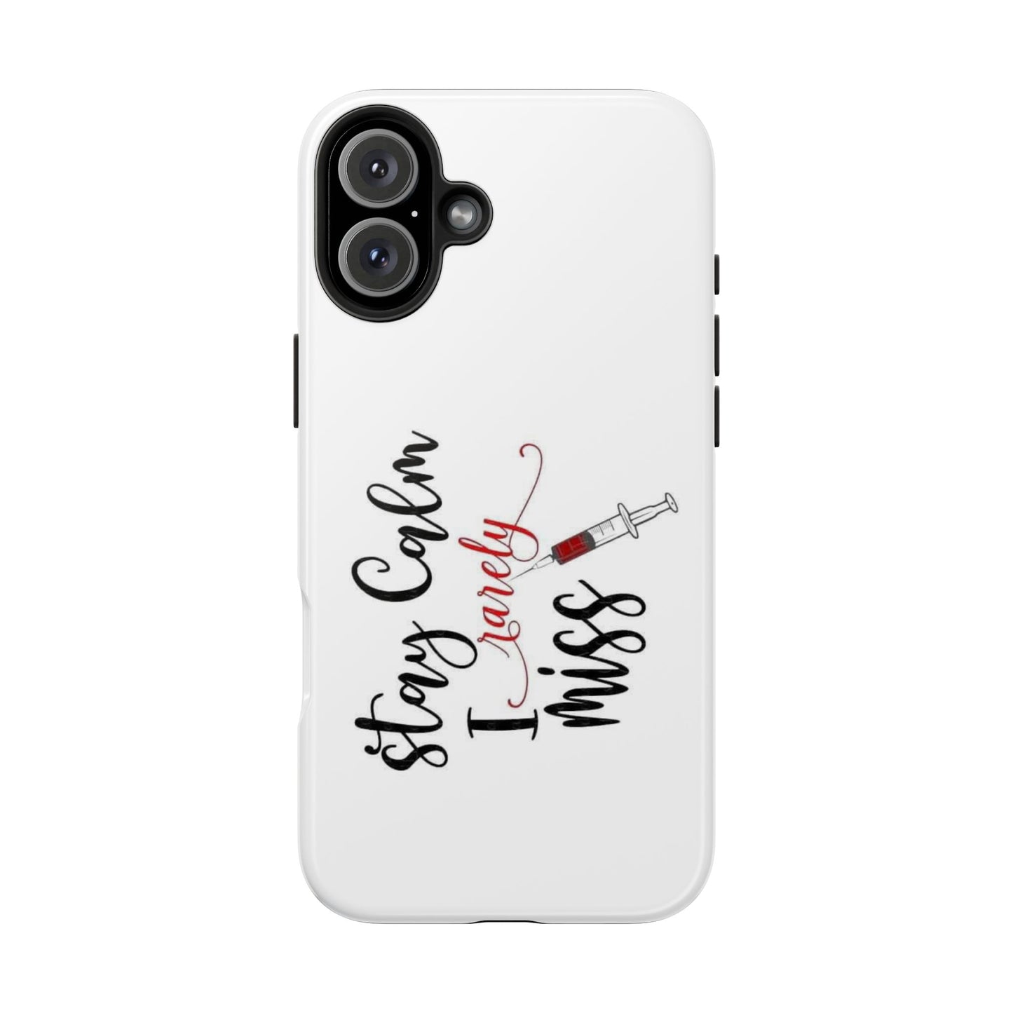 Stay Calm I Rarely Miss - Tough iPhone Cases - Choose your Size