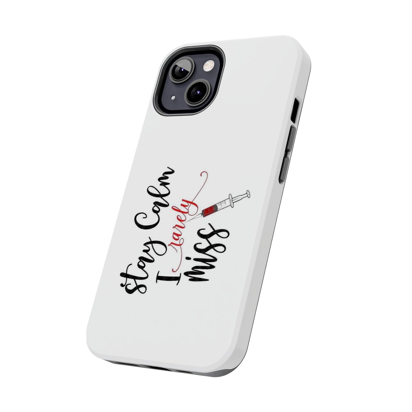 Stay Calm I Rarely Miss - Tough iPhone Cases - Choose your Size