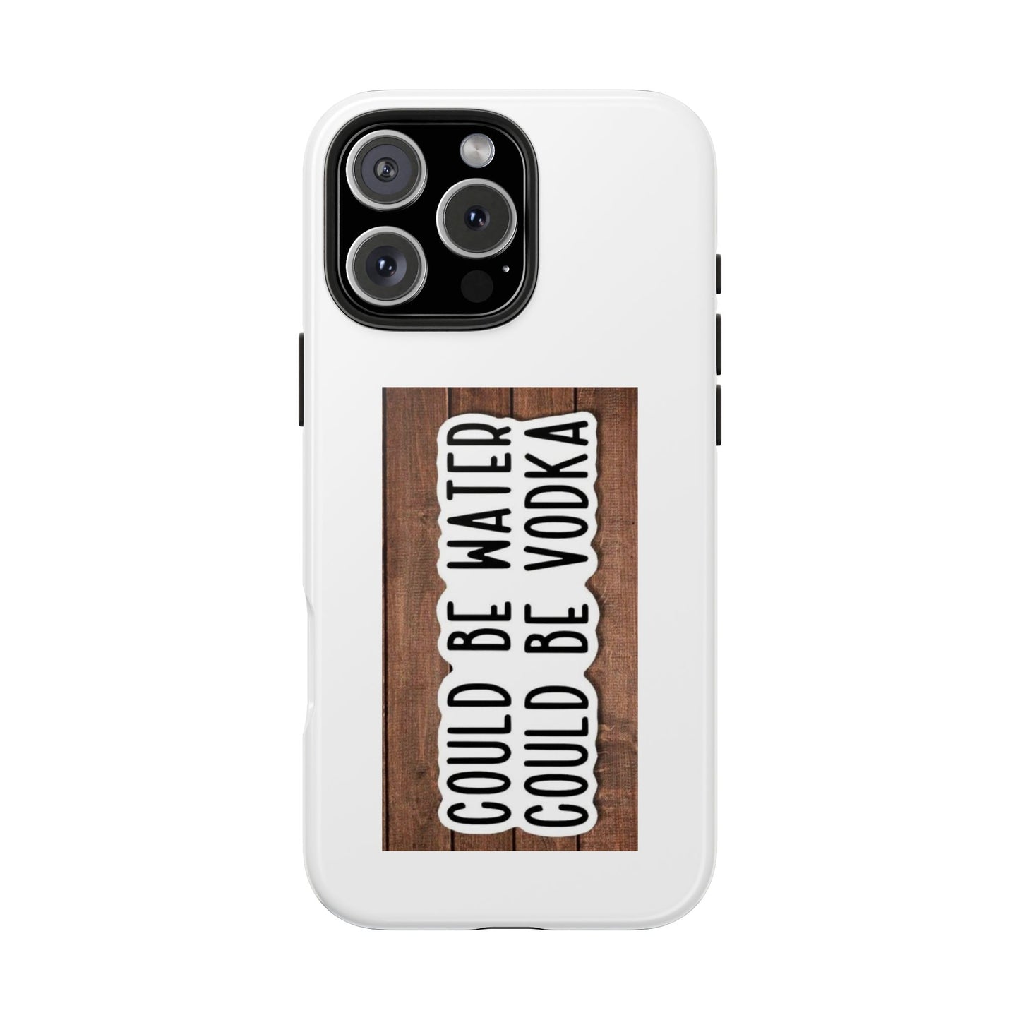 COULD BE WATER CLULD BE VODKA - Tough iPhone Cases - Choose your Size