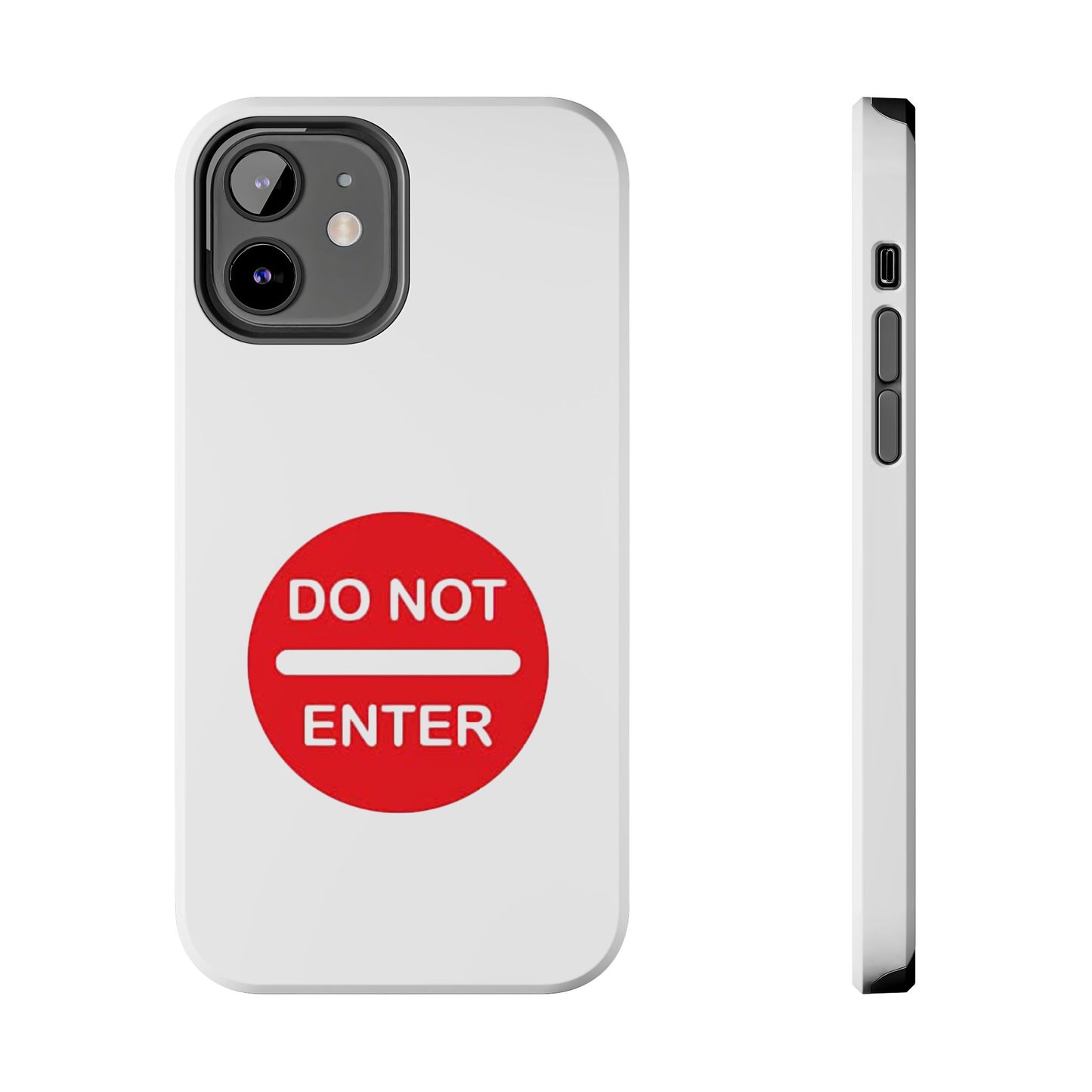 Do Not Enter - Tough iPhone Cases - Choose your Size