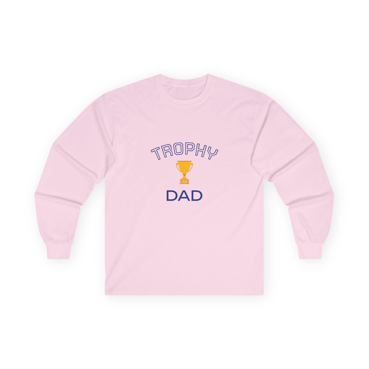 Trophy Dad - Long Sleeve Cotton Tee, Gift for Dads Birthday, casual Unisex Top