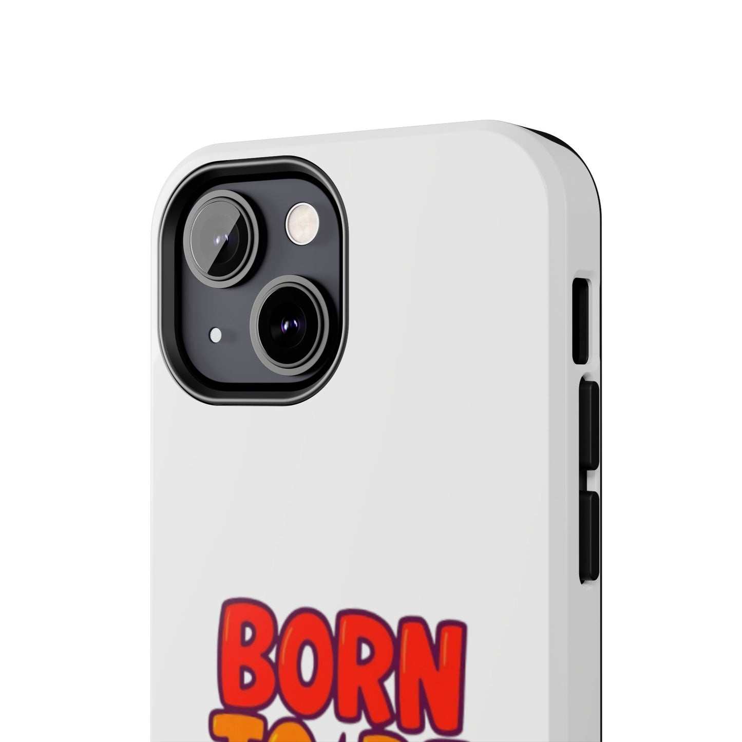 BORN TO BE WILD - Tough iPhone Cases - Choose your Size