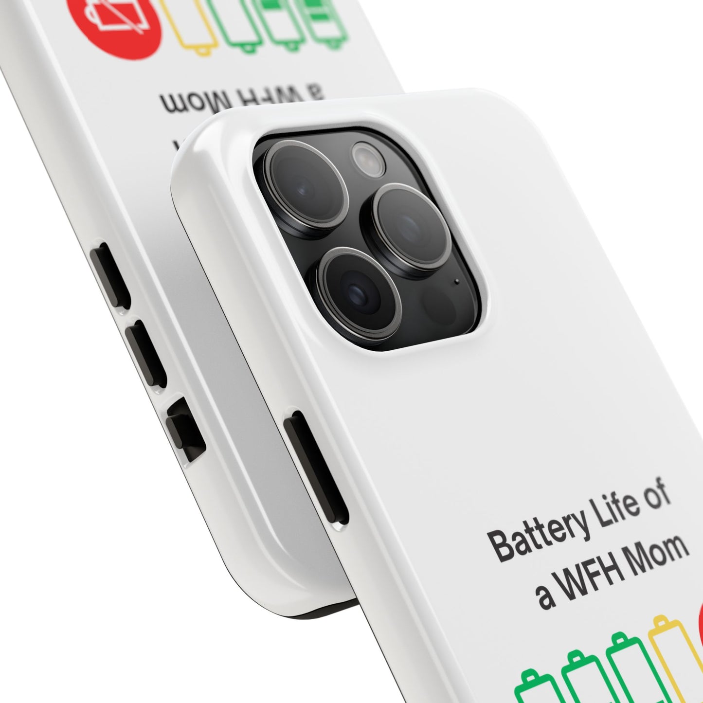 Battery Life of a WFH Mom - Tough iPhone Cases - Choose your Size