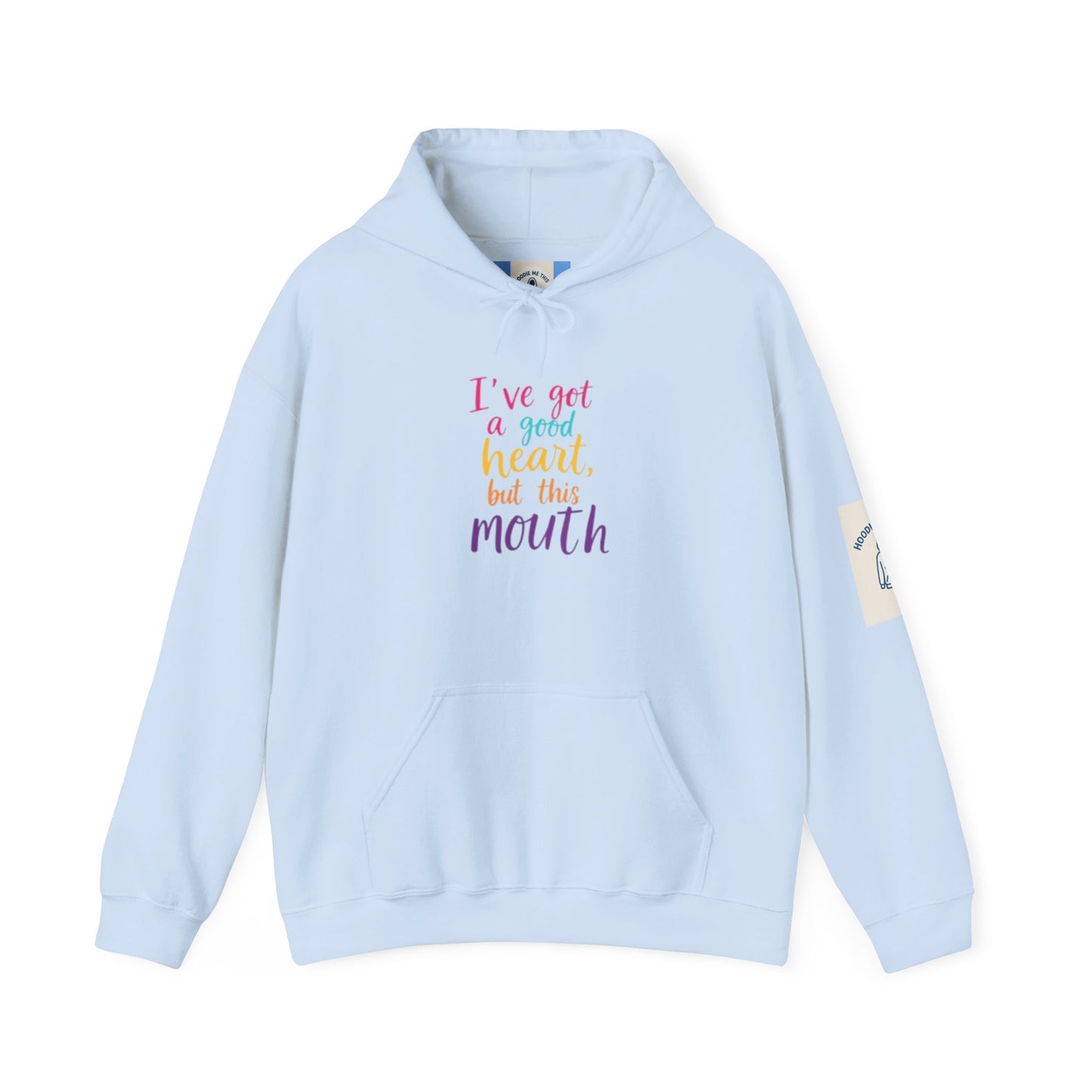 I’ve got a good heart, but this mouth Hoodie- Unisex Heavy Blend™ Hooded Sweatshirt