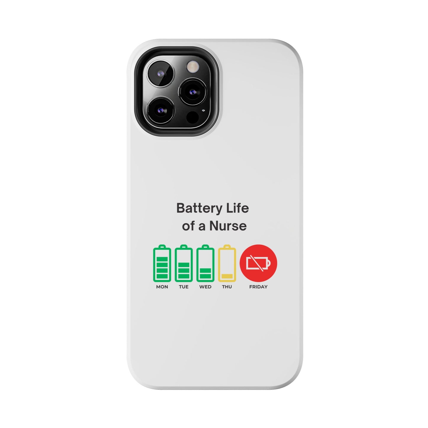 Battery Life of a Nurse - Tough iPhone Cases - Choose your Size