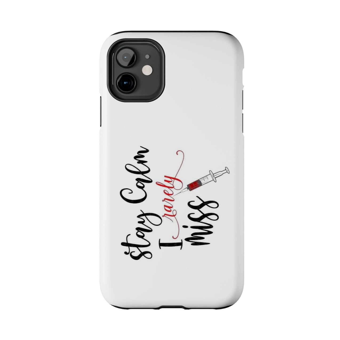 Stay Calm I Rarely Miss - Tough iPhone Cases - Choose your Size