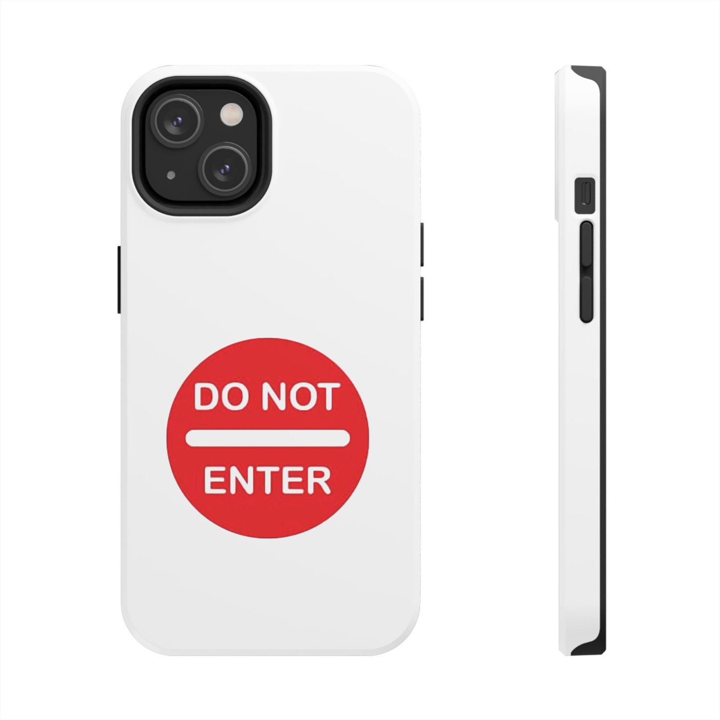 Do Not Enter - Tough iPhone Cases - Choose your Size