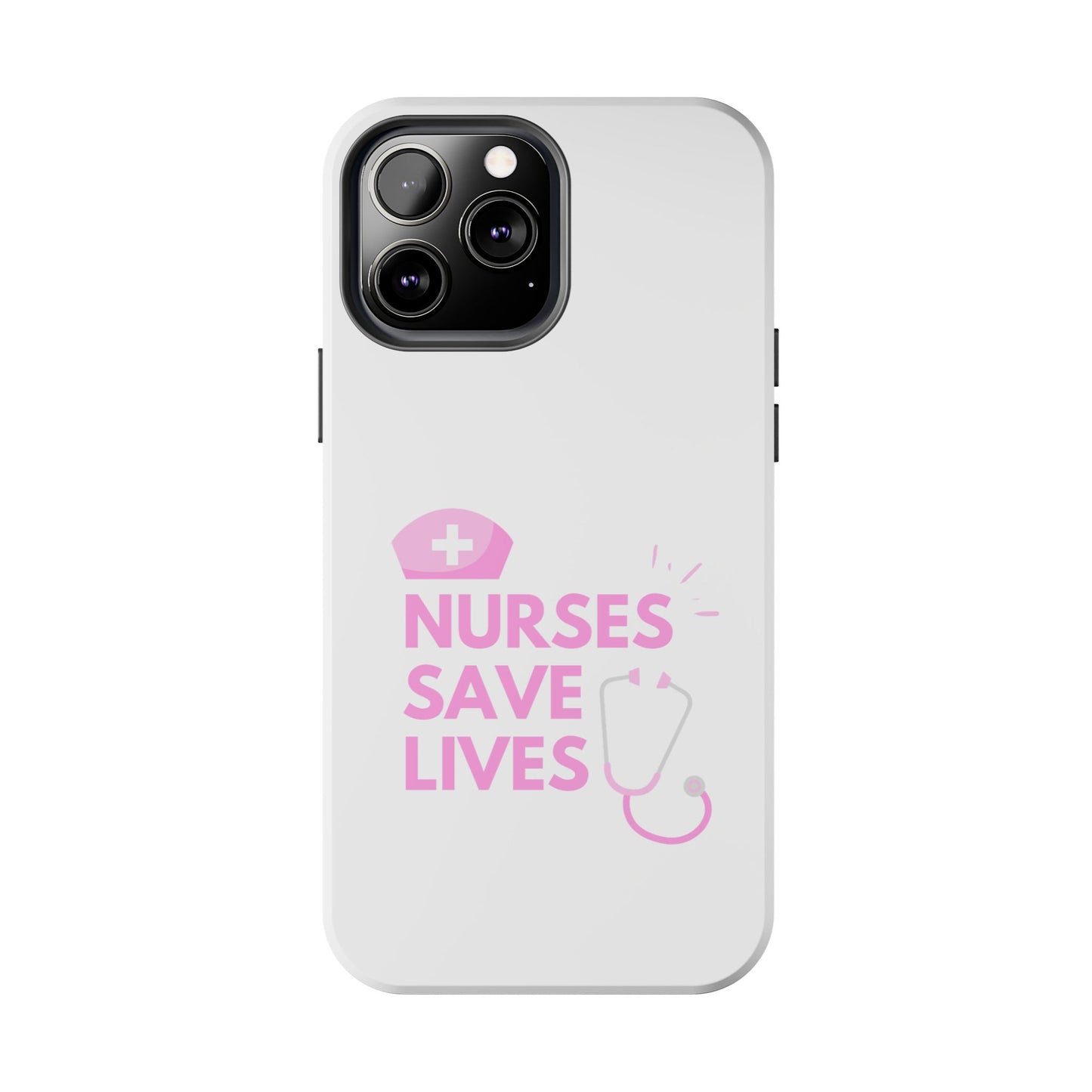 Nurses Save Lives - Tough iPhone Cases - Choose your Size