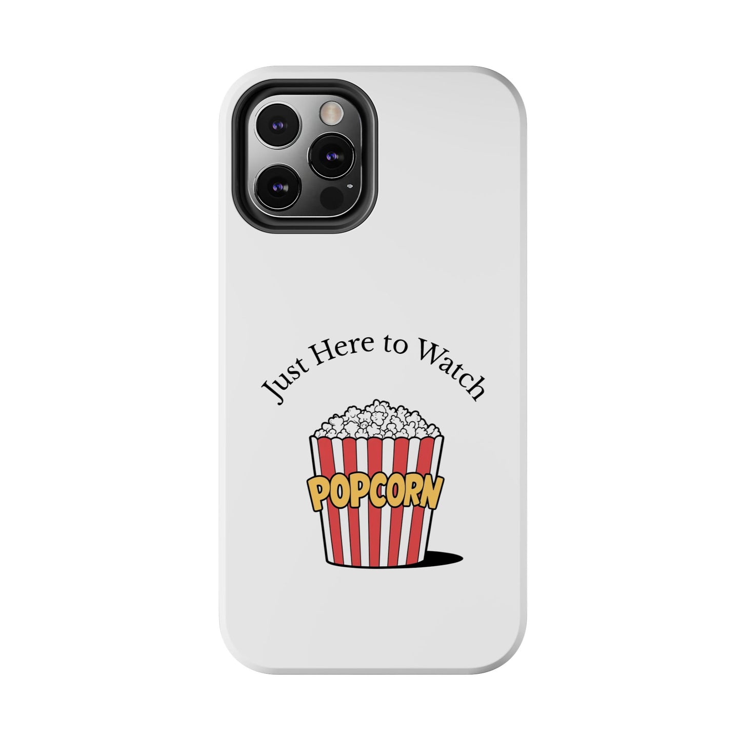 Just Here to Watch - Tough iPhone Cases - Choose your Size