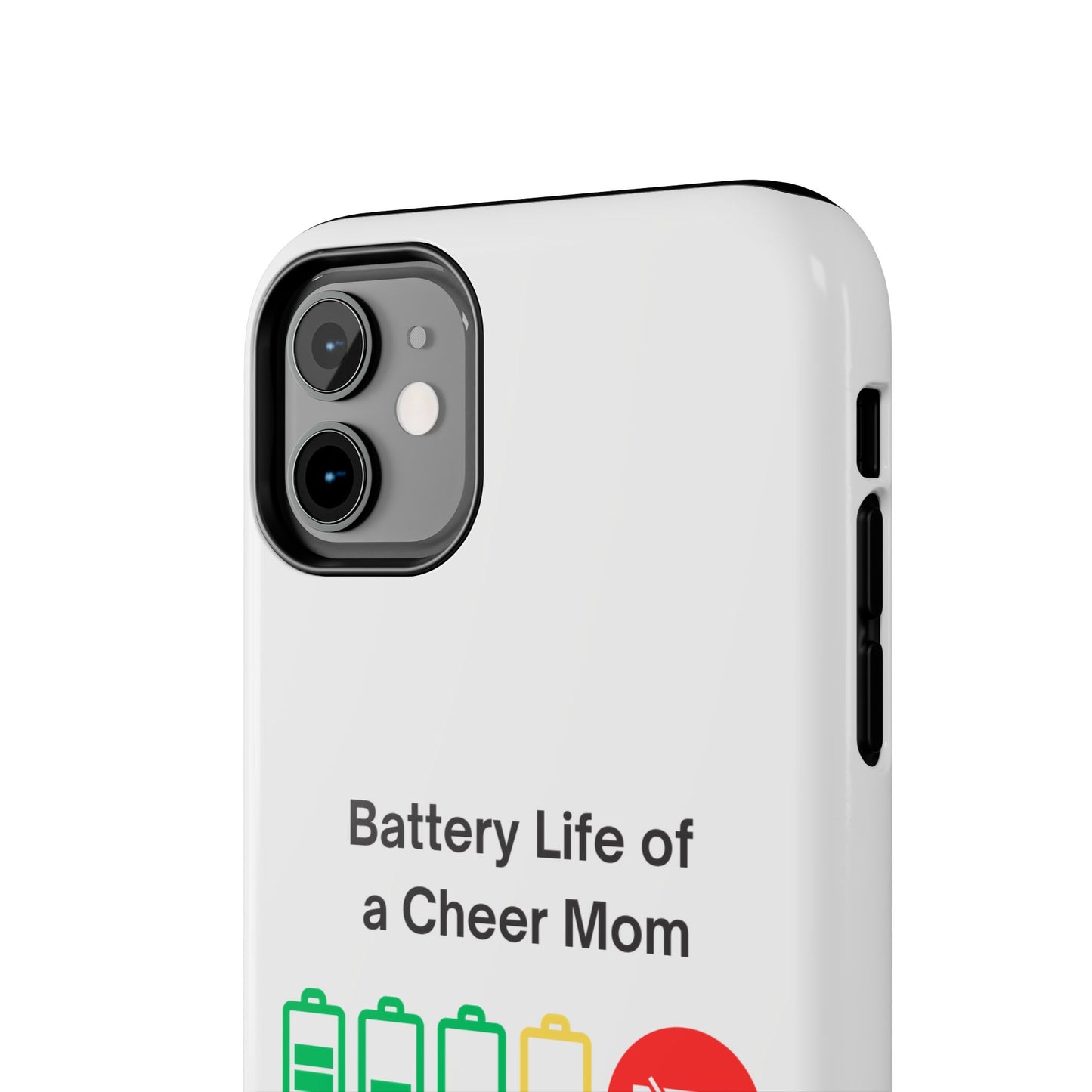 Battery Life of a Cheer Mom - Tough iPhone Cases - Choose your Size