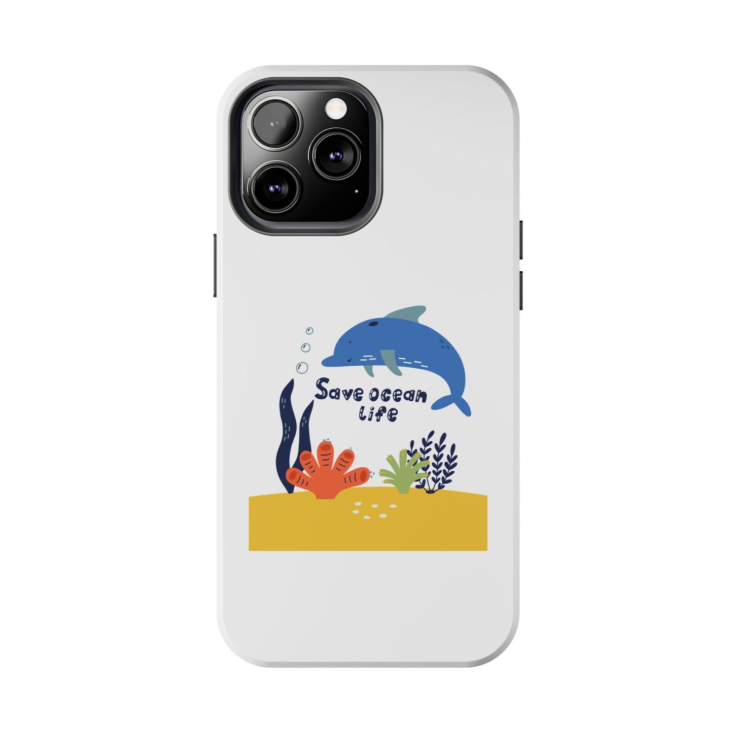 Save Ocean Life - Tough iPhone Cases - Choose your Size