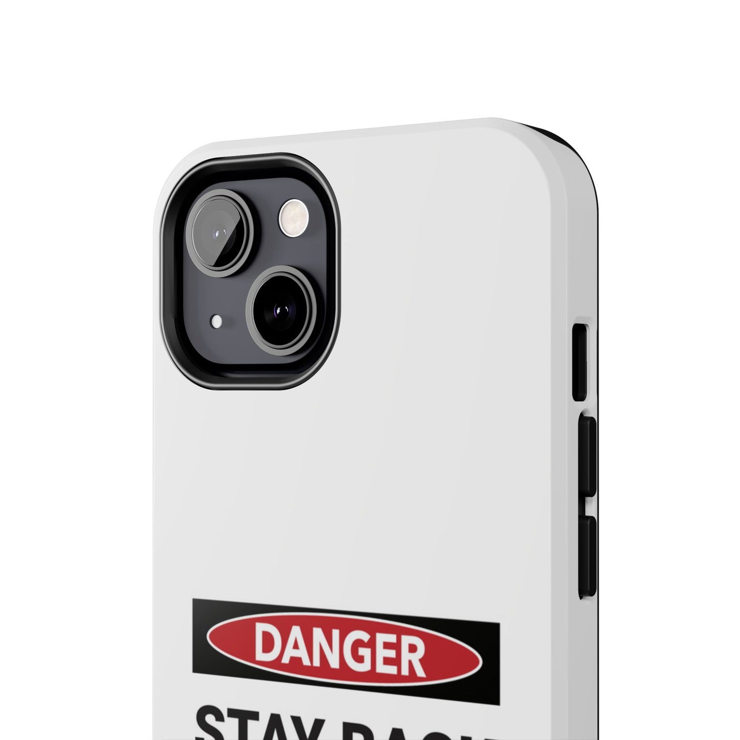 Danger Stay Back 100 Feet - Tough iPhone Cases - Choose your Size