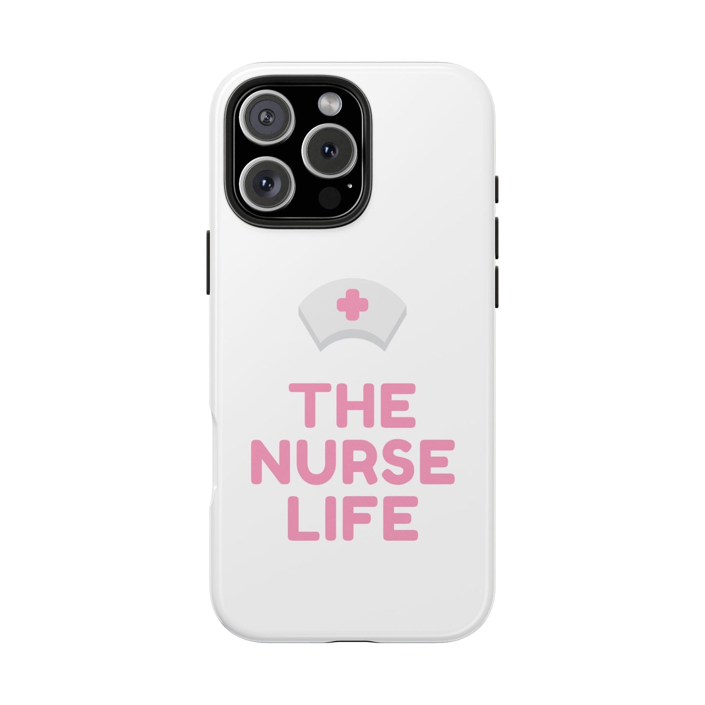 The Nurse Life - Tough iPhone Cases - Choose your Size