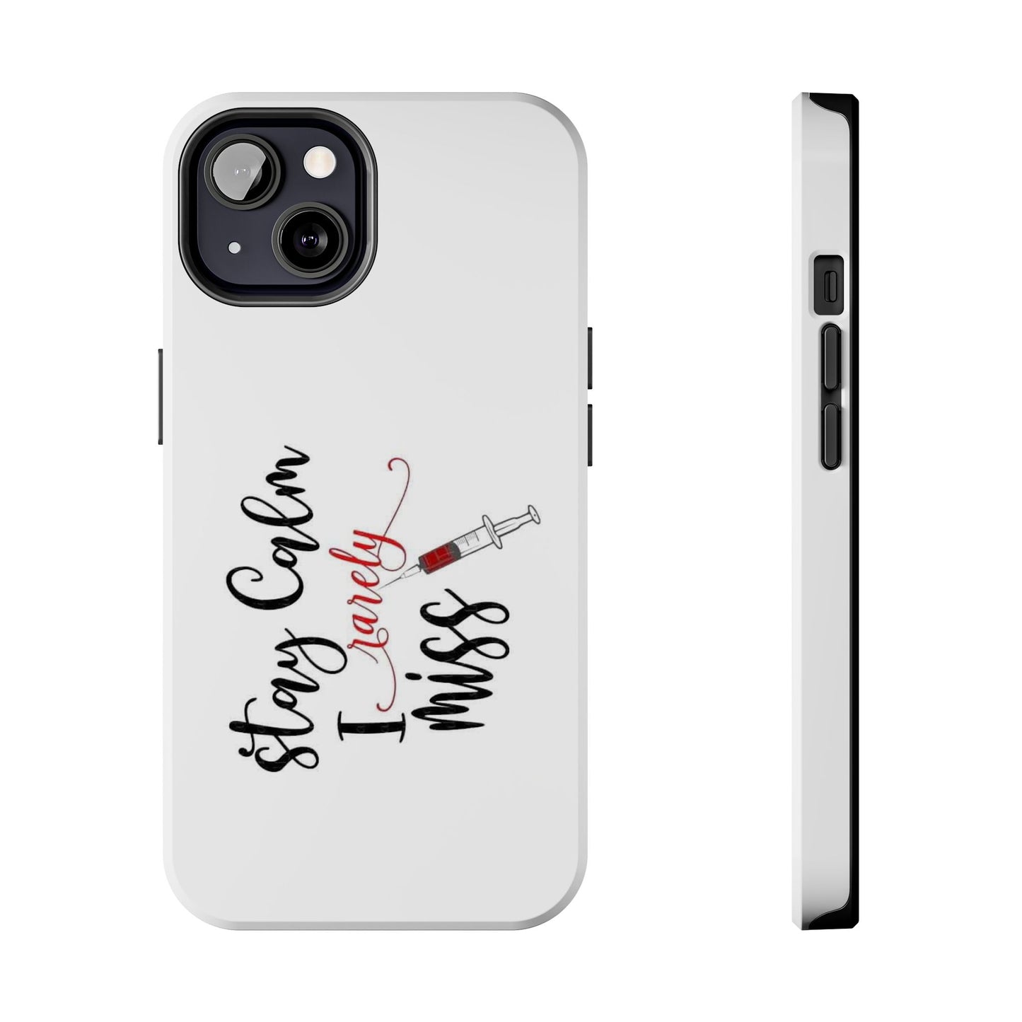 Stay Calm I Rarely Miss - Tough iPhone Cases - Choose your Size