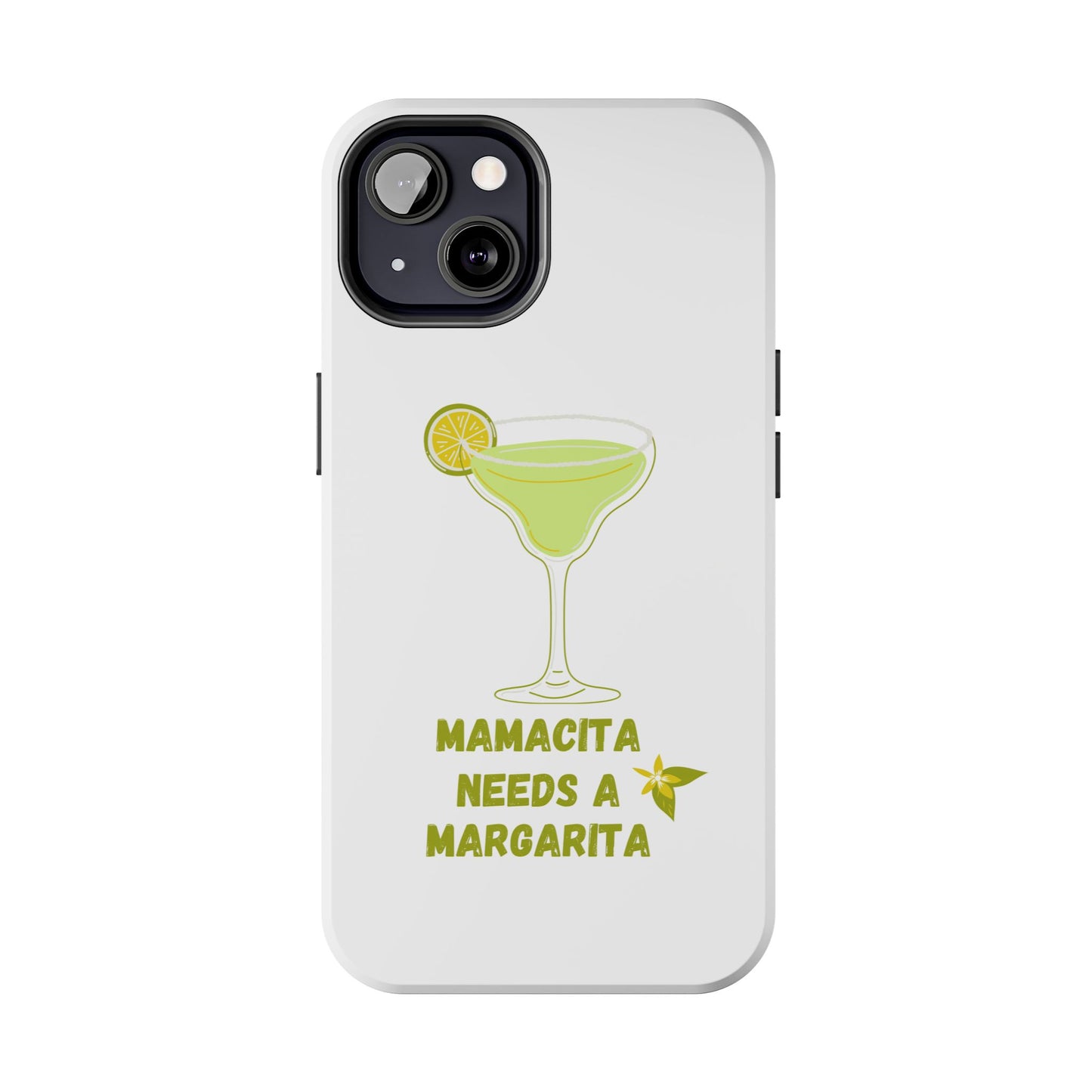 Mamacita Needs a Margarita - Tough iPhone Cases - Choose your Size