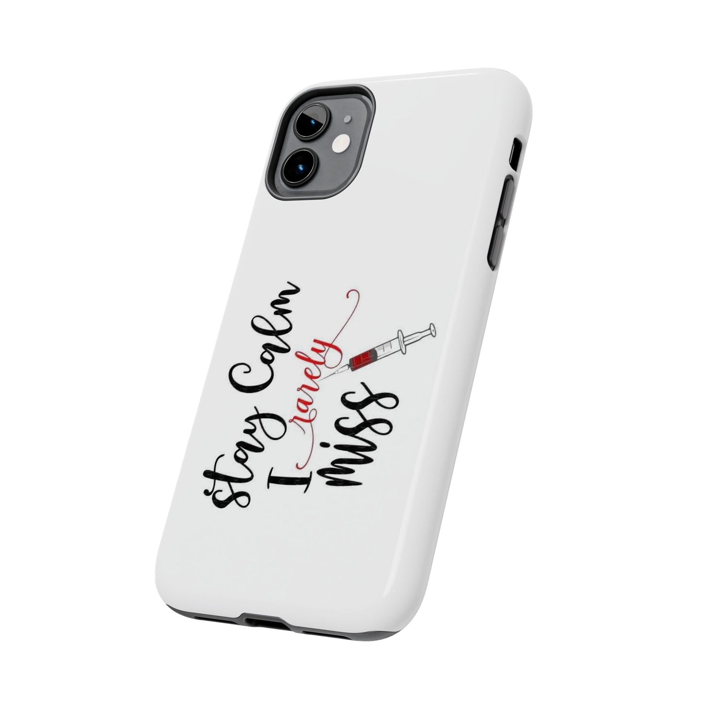 Stay Calm I Rarely Miss - Tough iPhone Cases - Choose your Size