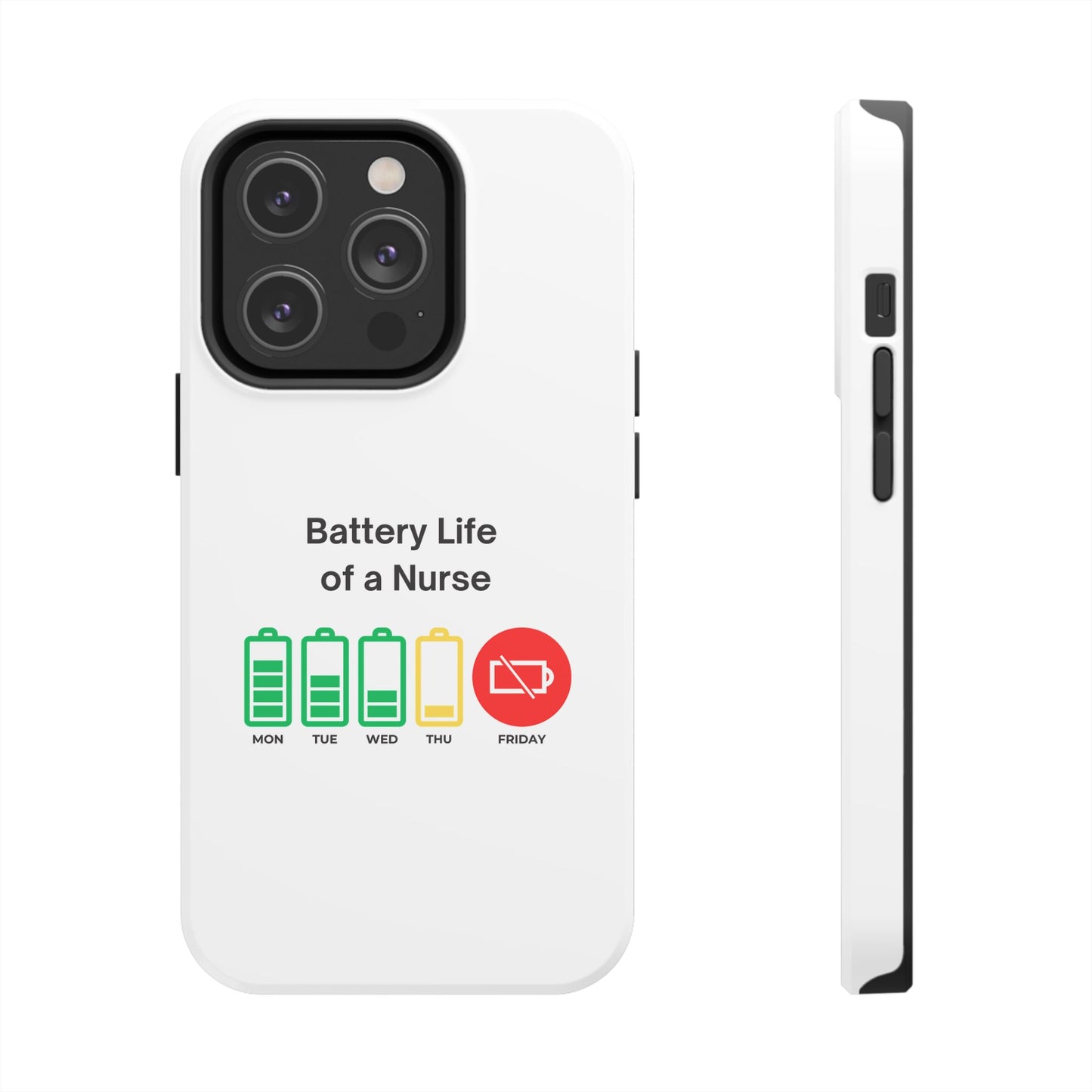 Battery Life of a Nurse - Tough iPhone Cases - Choose your Size