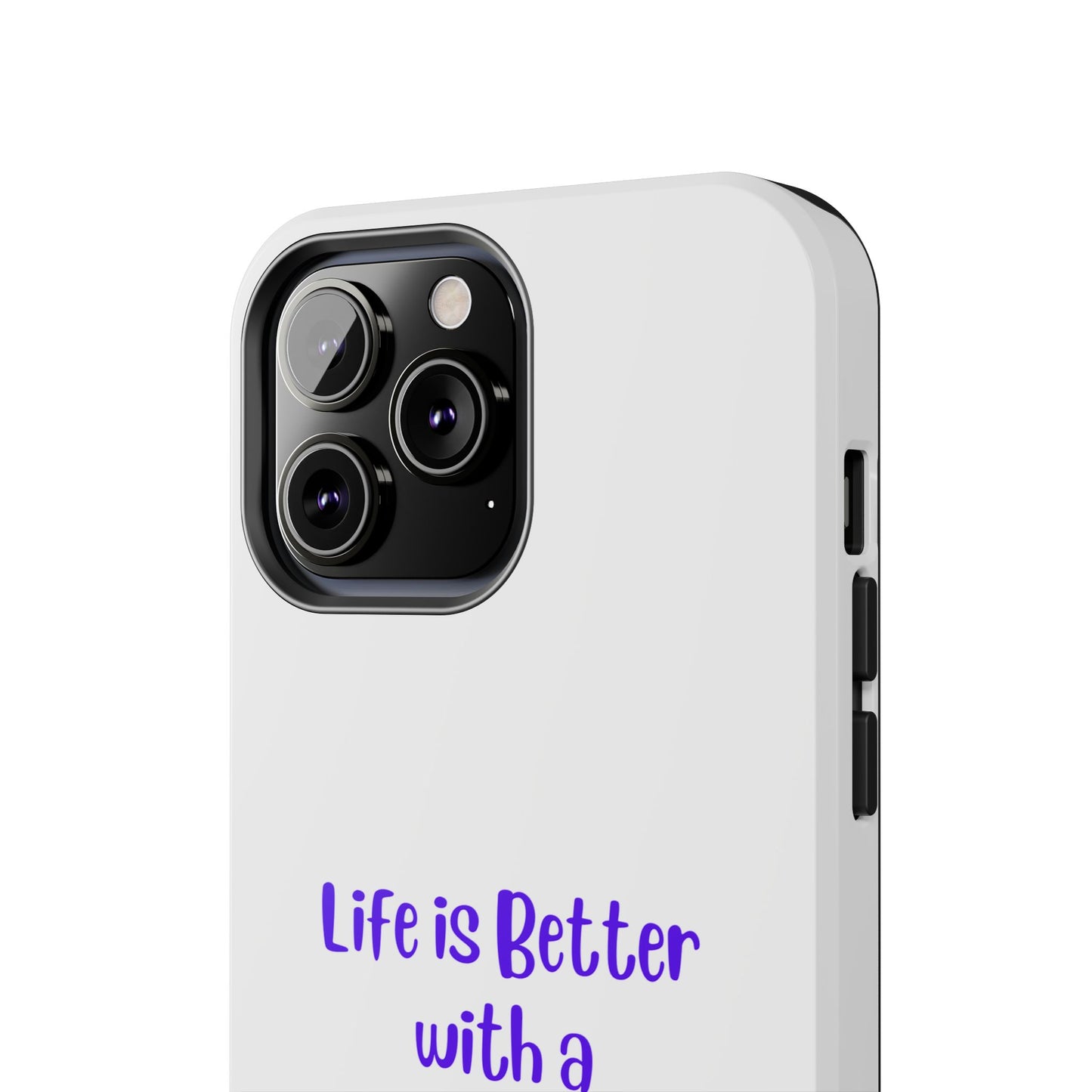 Life is Better with a Dog - Tough iPhone Cases - Choose your Size