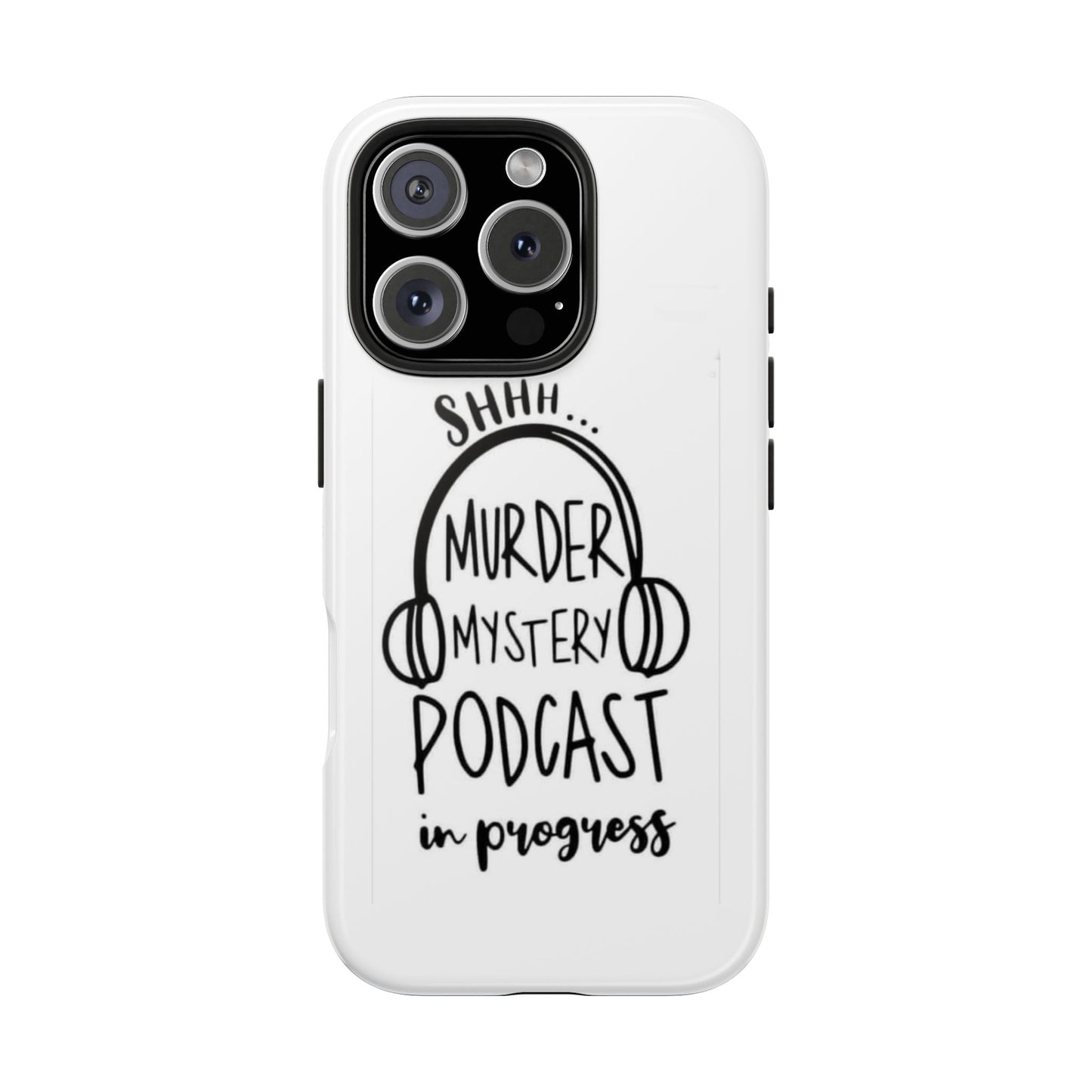 Shhh Murder Mystery Podcast in Progress… - Tough iPhone Cases - Choose your Size