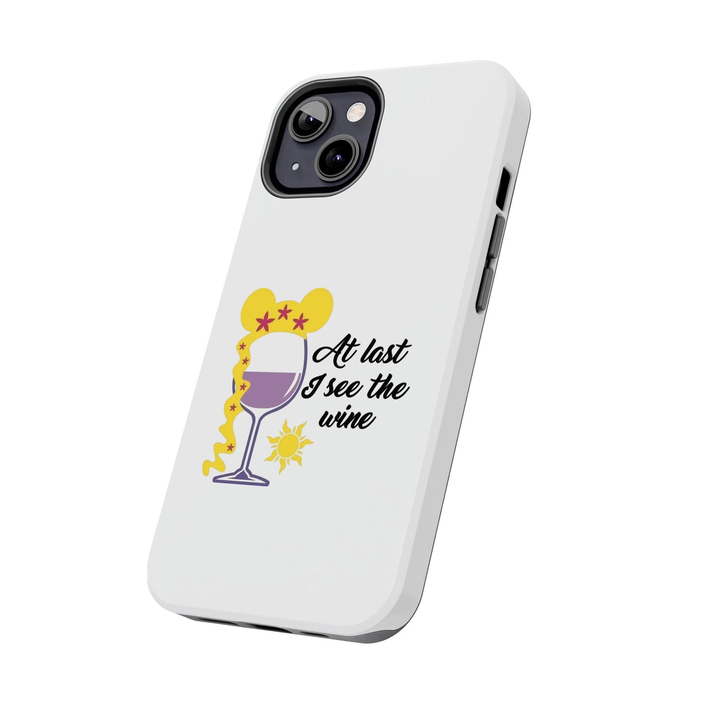 At Last I See The Wine - Tough iPhone Cases - Choose your Size