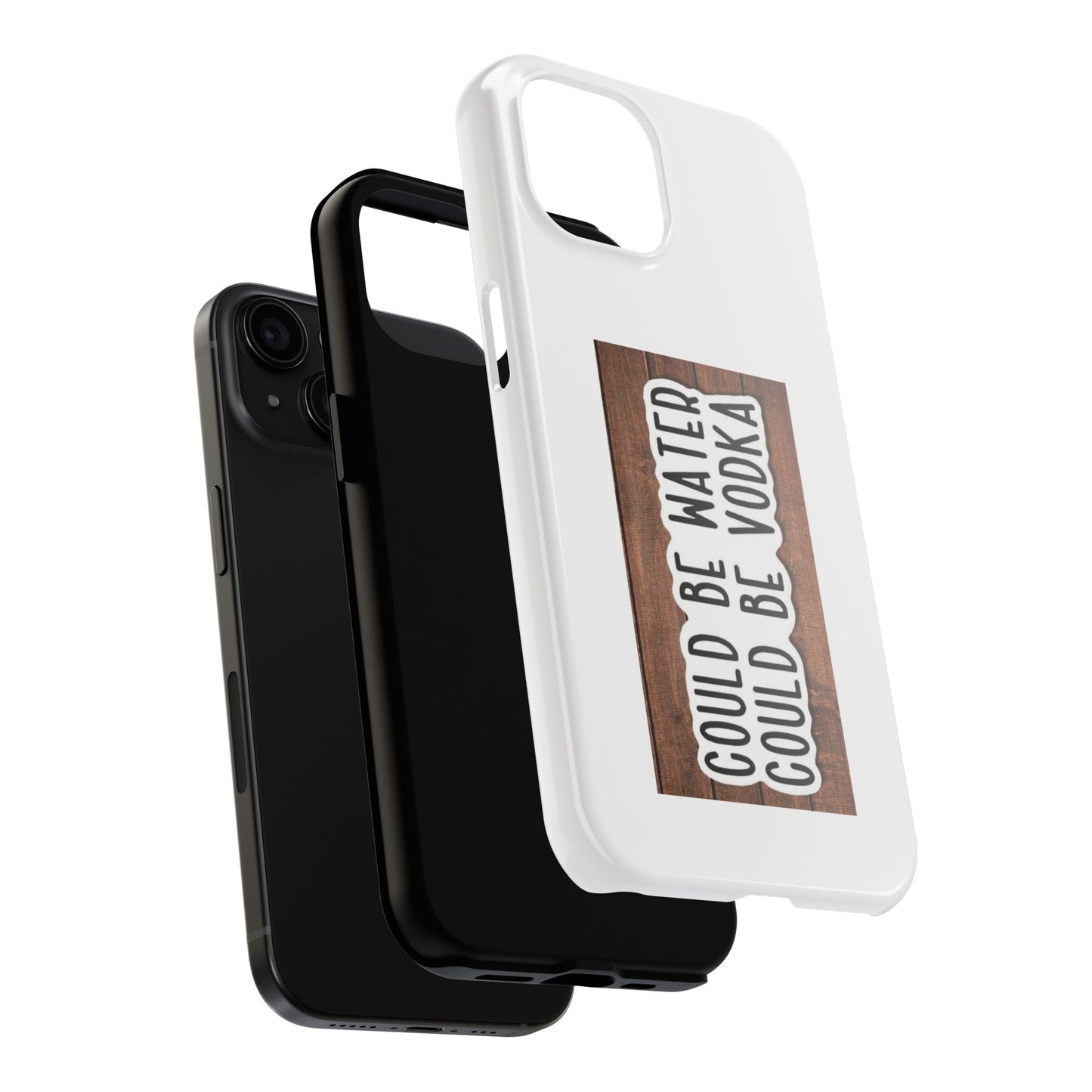 COULD BE WATER CLULD BE VODKA - Tough iPhone Cases - Choose your Size