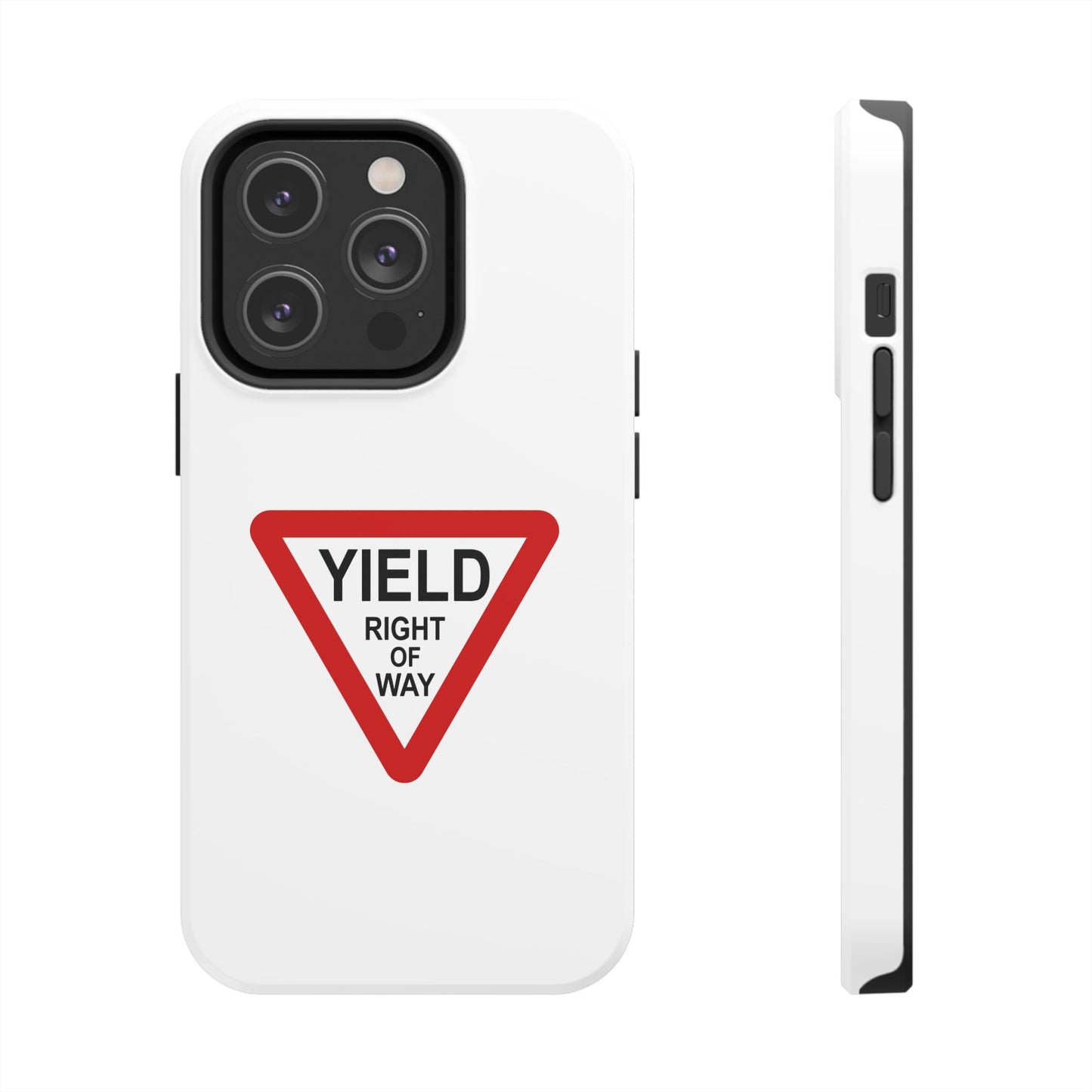 YIELD Right of Way - Tough iPhone Cases - Choose your Size