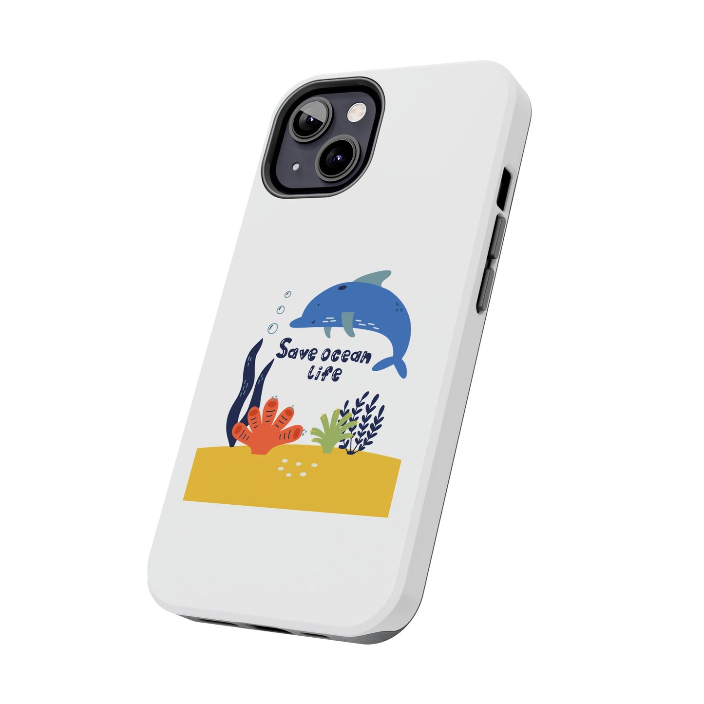 Save Ocean Life - Tough iPhone Cases - Choose your Size