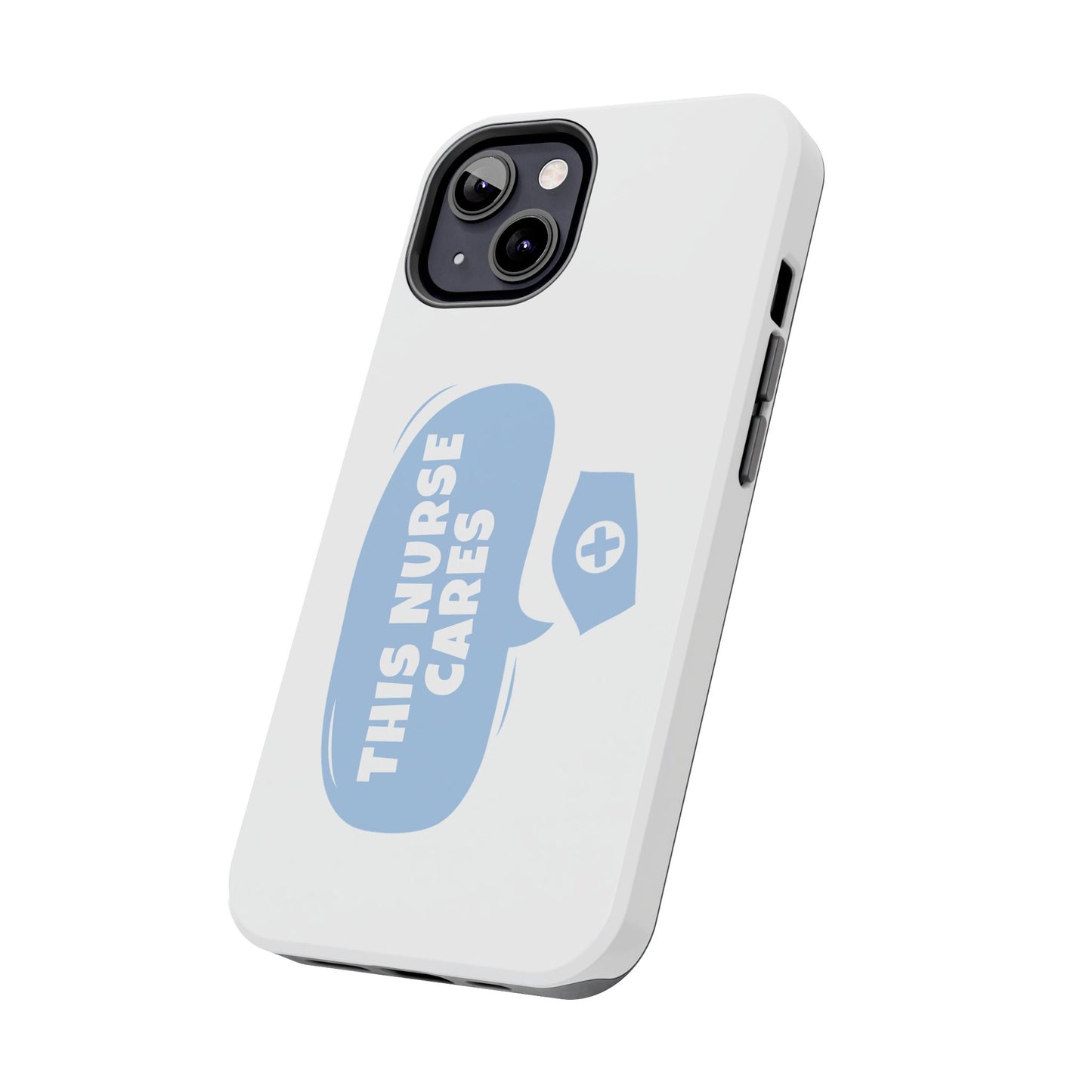 This Nurse Cares - Tough iPhone Cases - Choose your Size