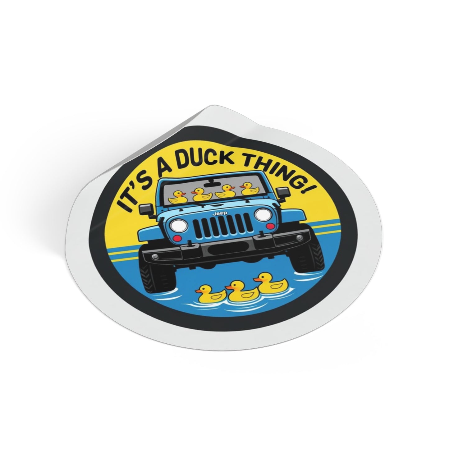 It’s a Duck Thing - Vinyl Sticker | Off-Road Decals, Car Accessories, Gift for Adventure Lovers, Handouts for Duck Day