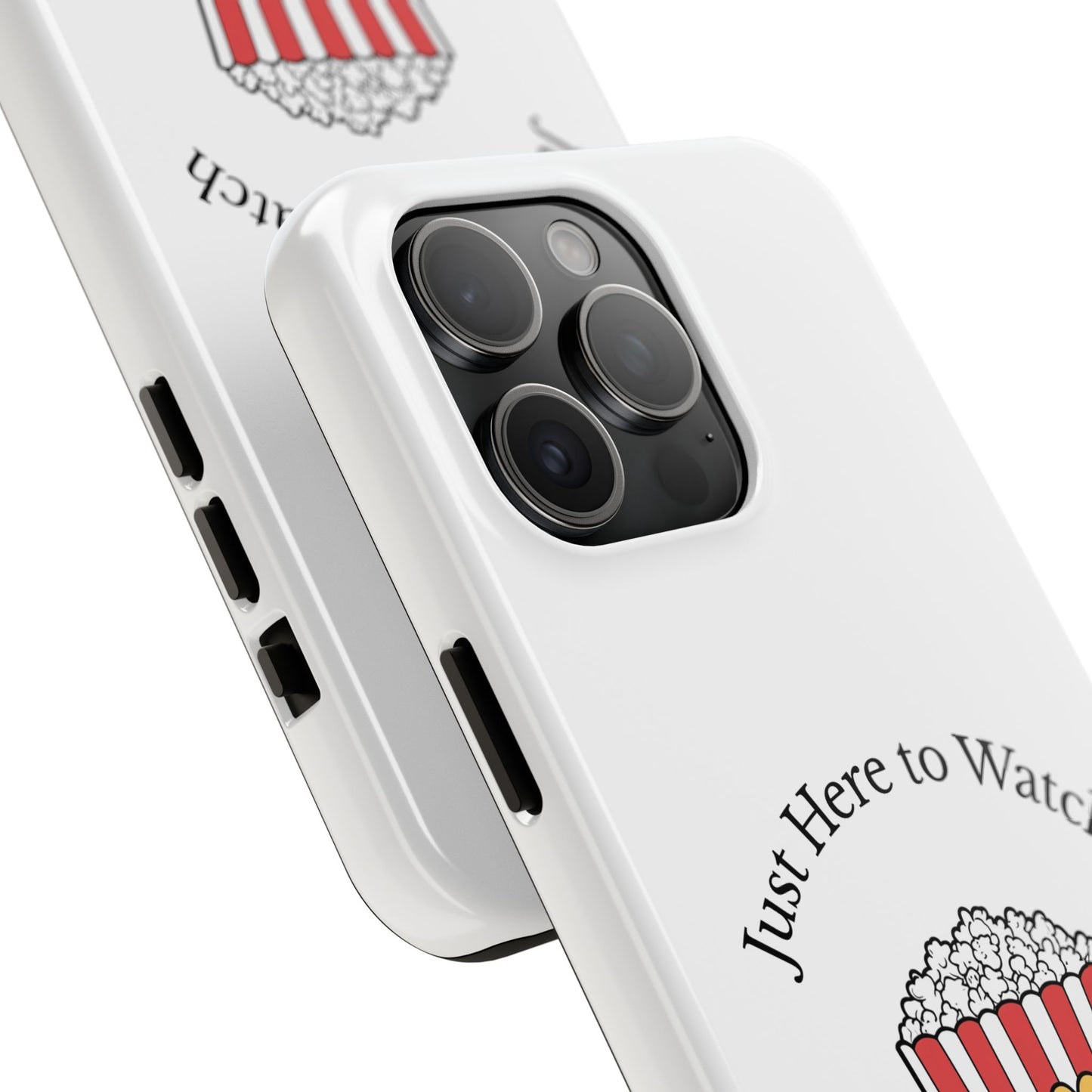 Just Here to Watch - Tough iPhone Cases - Choose your Size