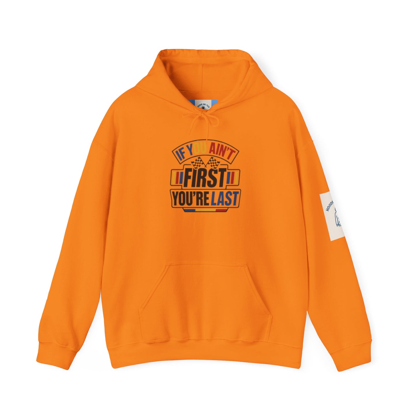IF YOU AIN’T FIRST YOU’RE LAST - Unisex Heavy Blend™ Hooded Sweatshirt