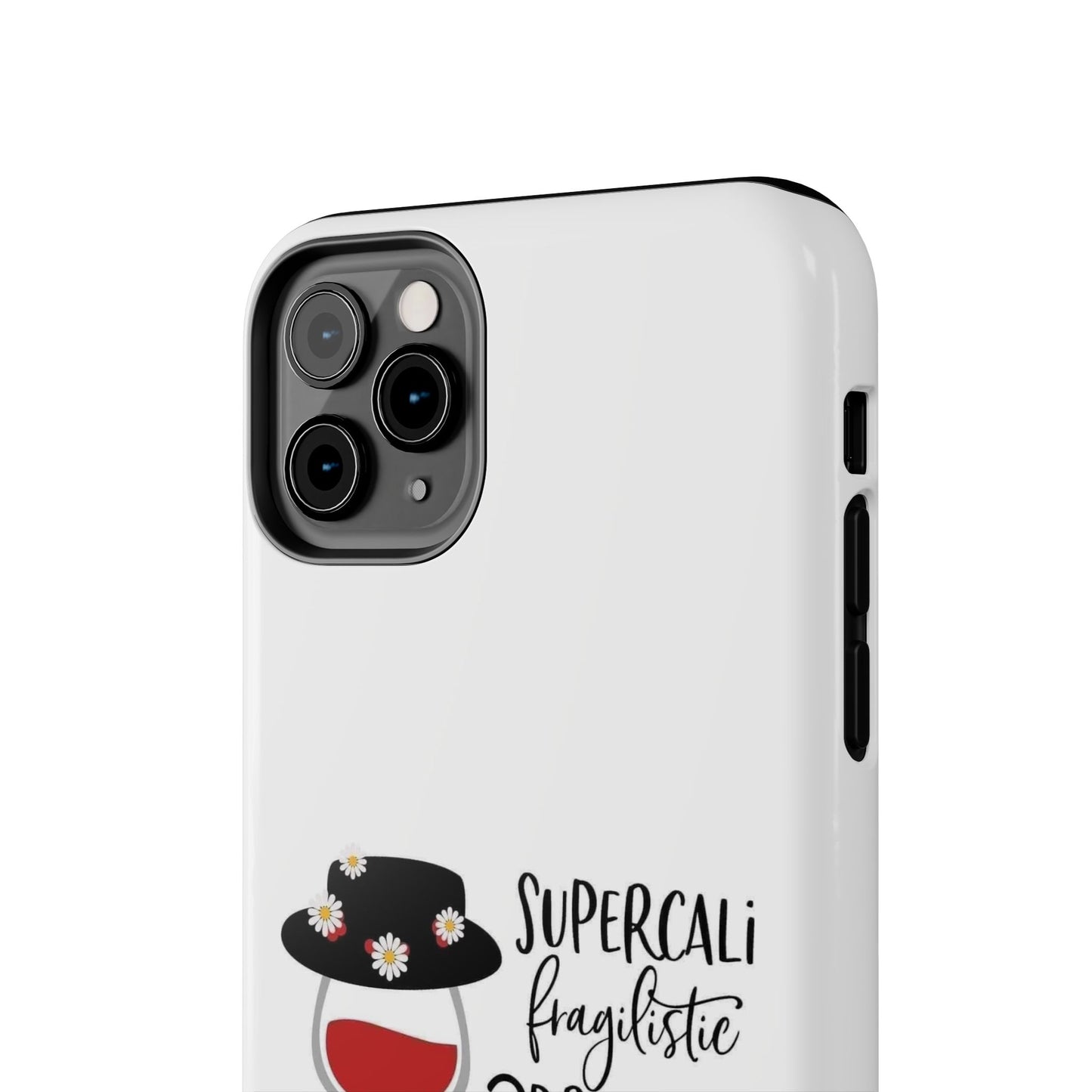 Supercalifragilistic Drinking All Day Docious - Tough iPhone Cases - Choose your Size