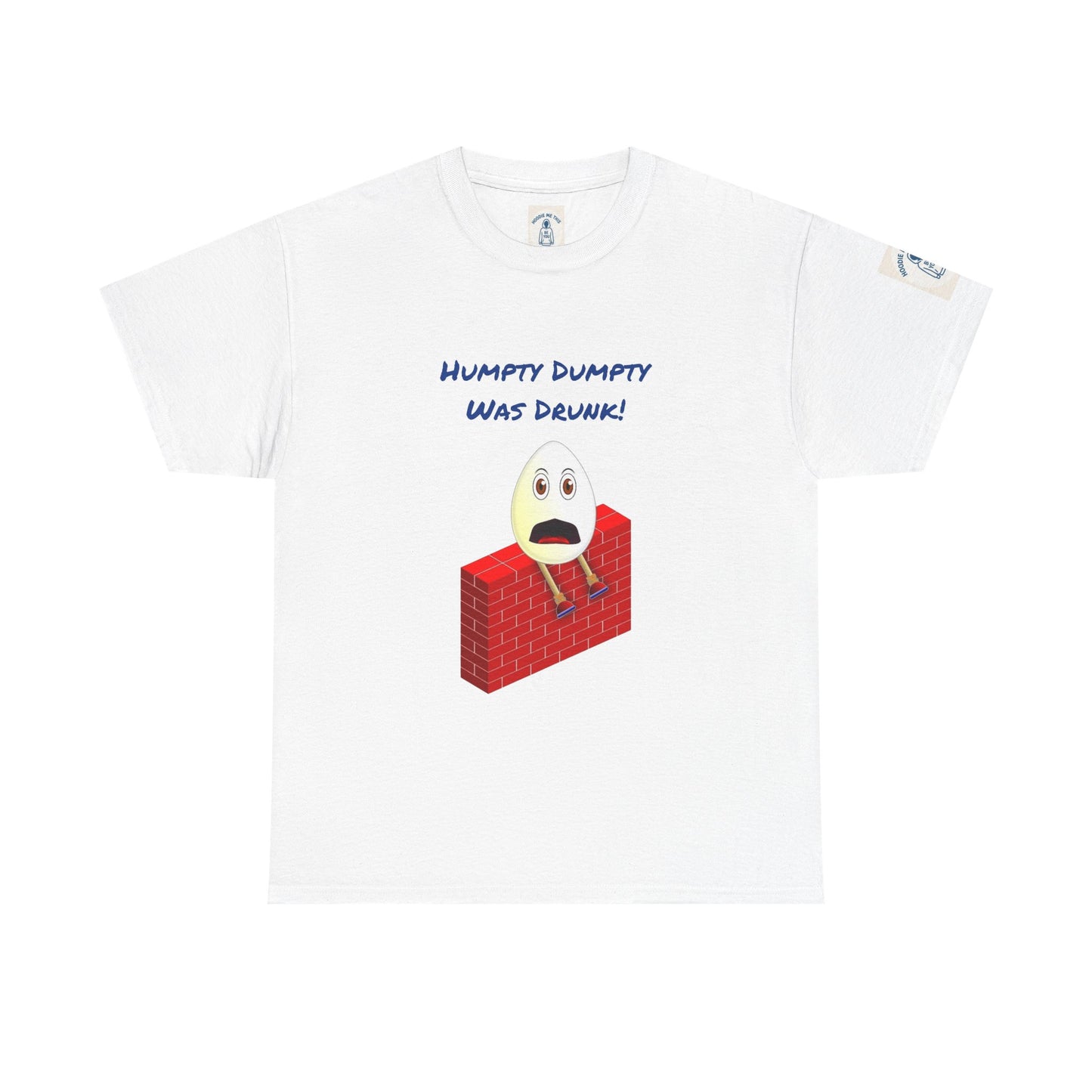 Humpty Dumpty Was Drunk! - Unisex Heavy Cotton Tee