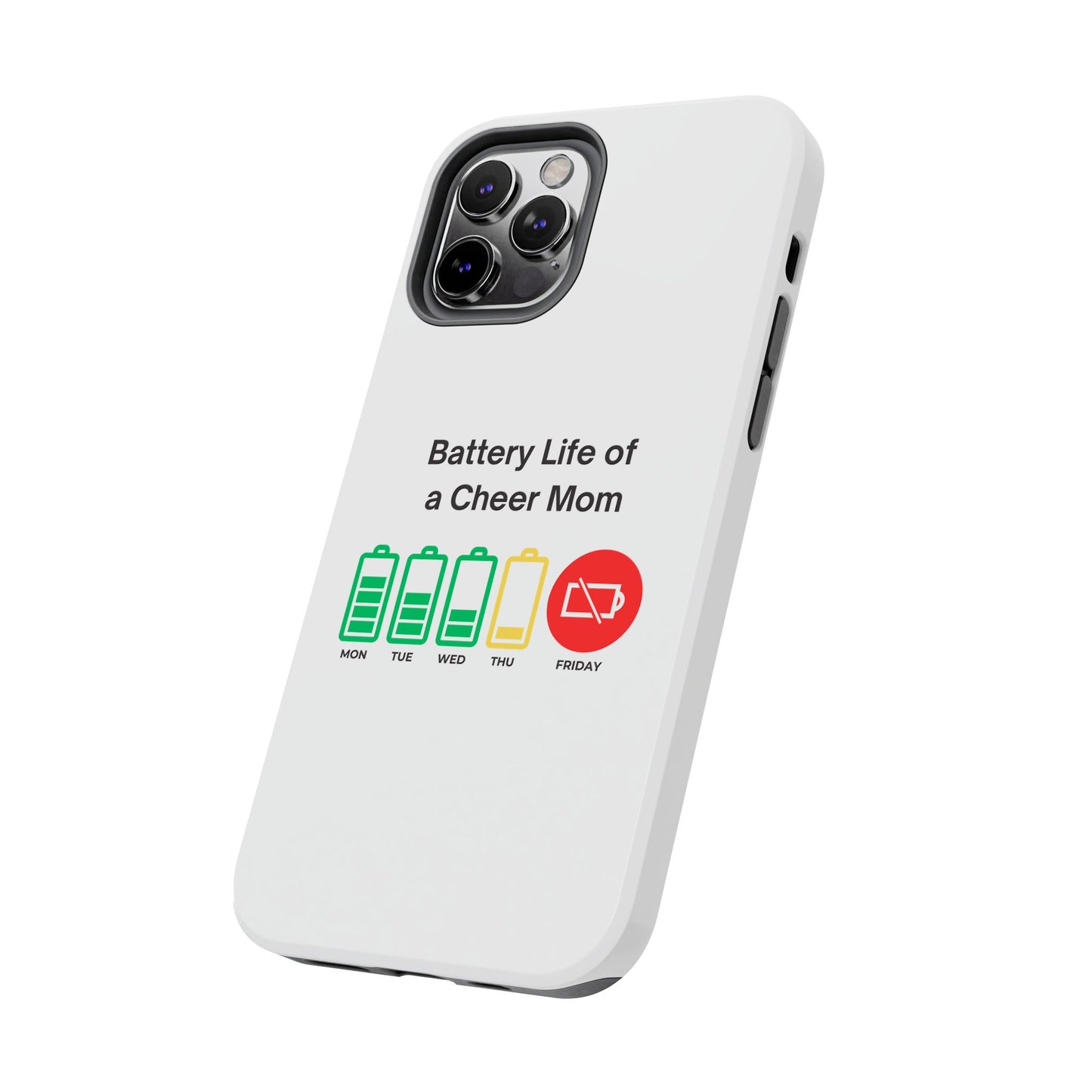 Battery Life of a Cheer Mom - Tough iPhone Cases - Choose your Size