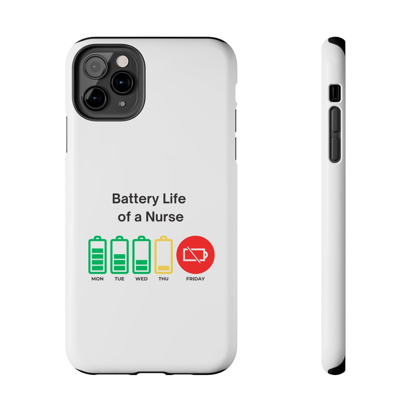 Battery Life of a Nurse - Tough iPhone Cases - Choose your Size