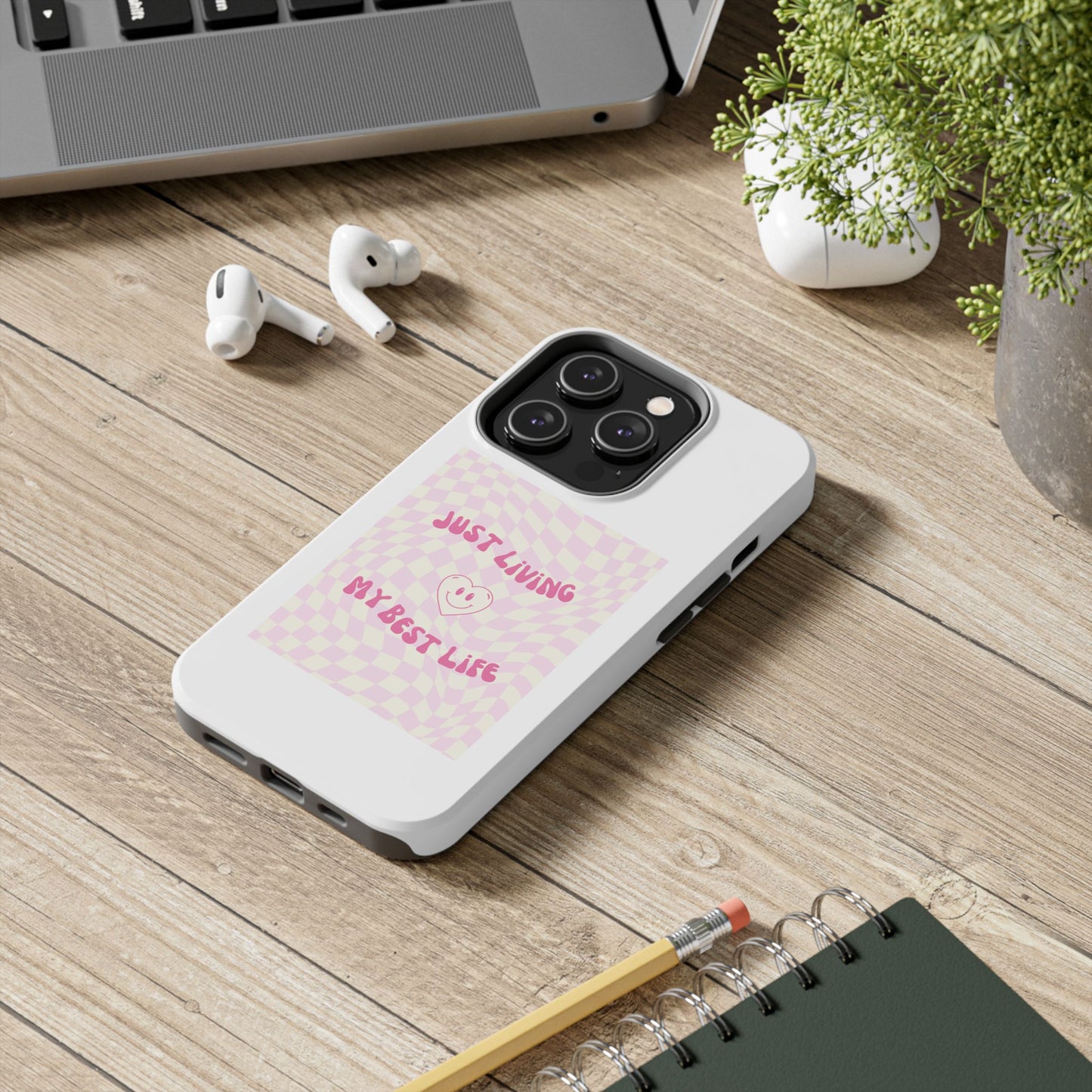 Just Living My Best Life - Tough iPhone Cases - Choose your Size