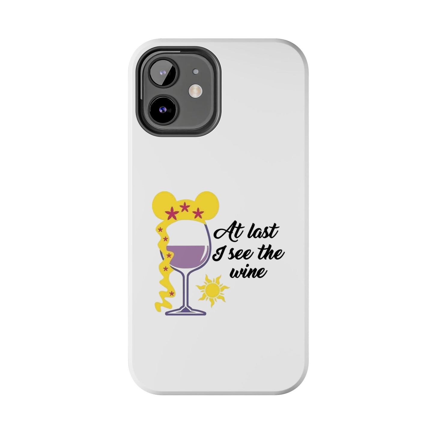 At Last I See The Wine - Tough iPhone Cases - Choose your Size
