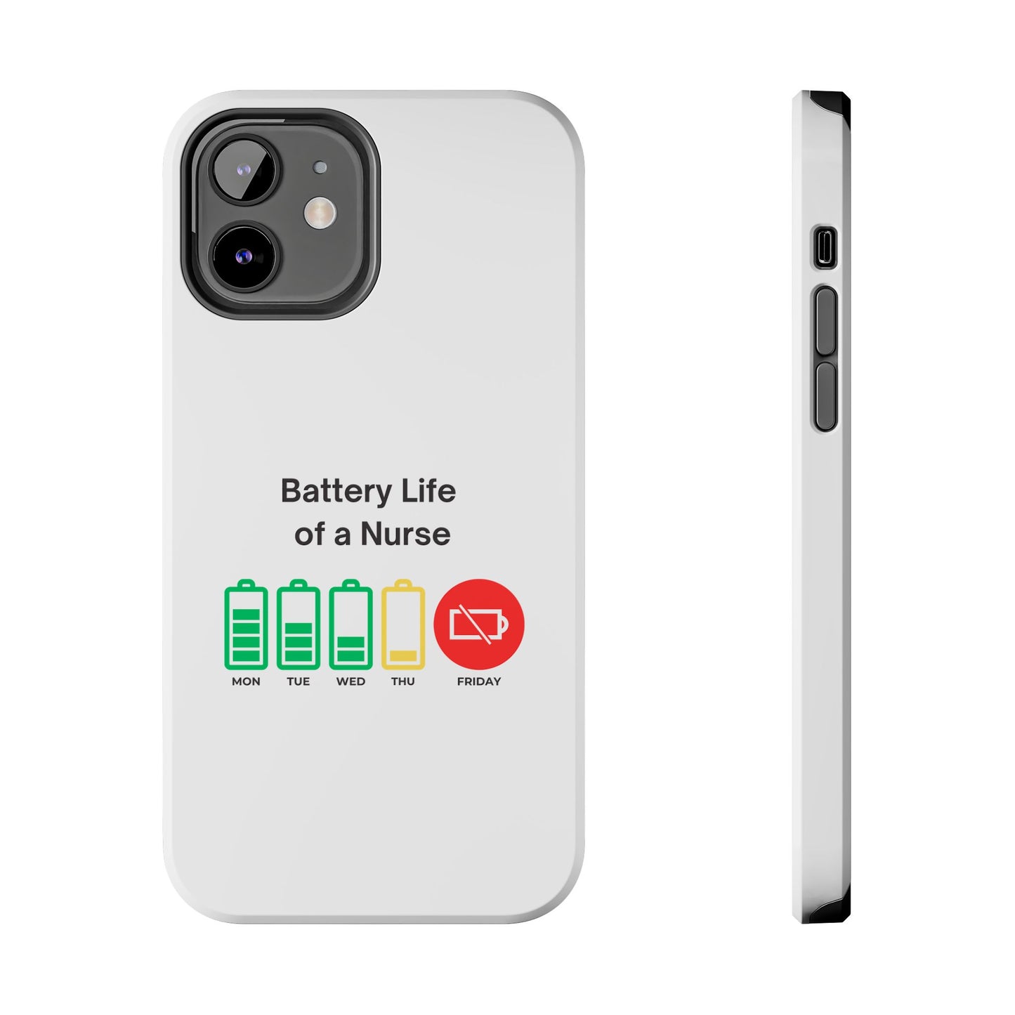 Battery Life of a Nurse - Tough iPhone Cases - Choose your Size