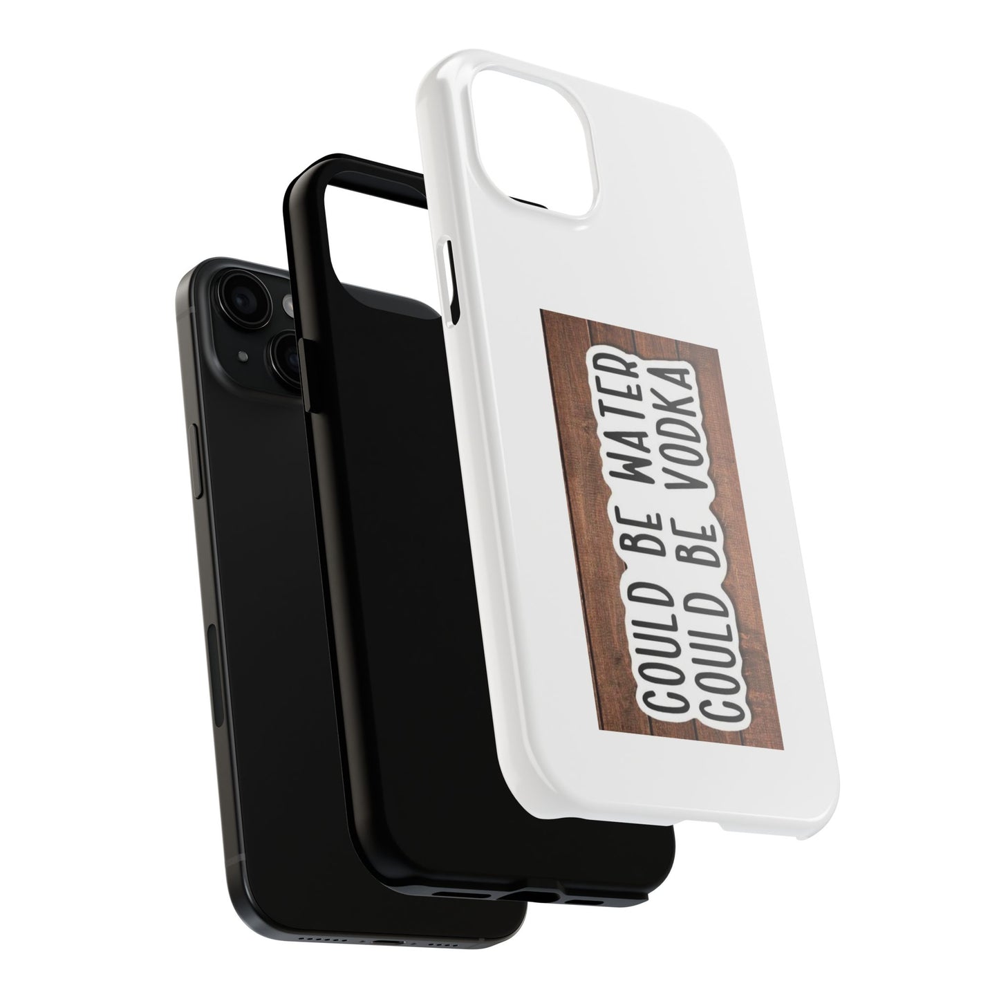 COULD BE WATER CLULD BE VODKA - Tough iPhone Cases - Choose your Size