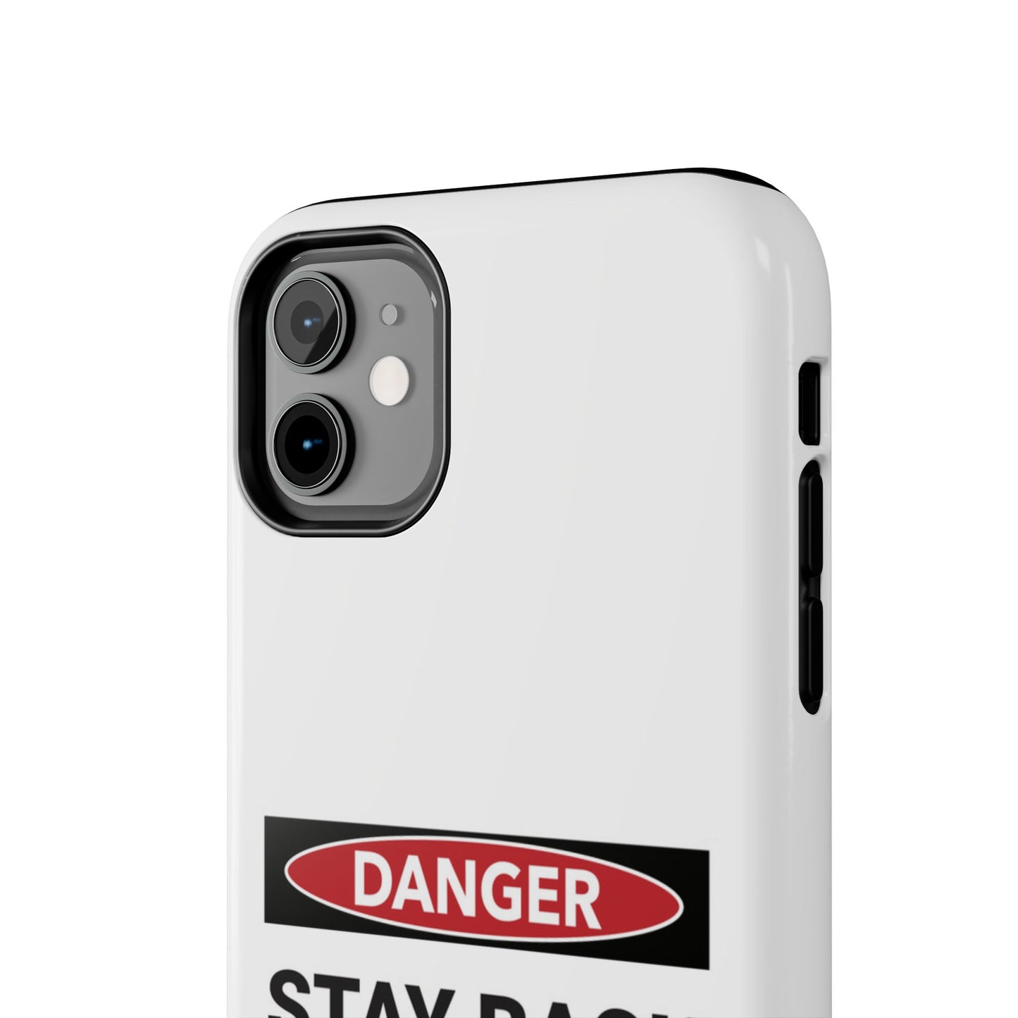 Danger Stay Back 100 Feet - Tough iPhone Cases - Choose your Size