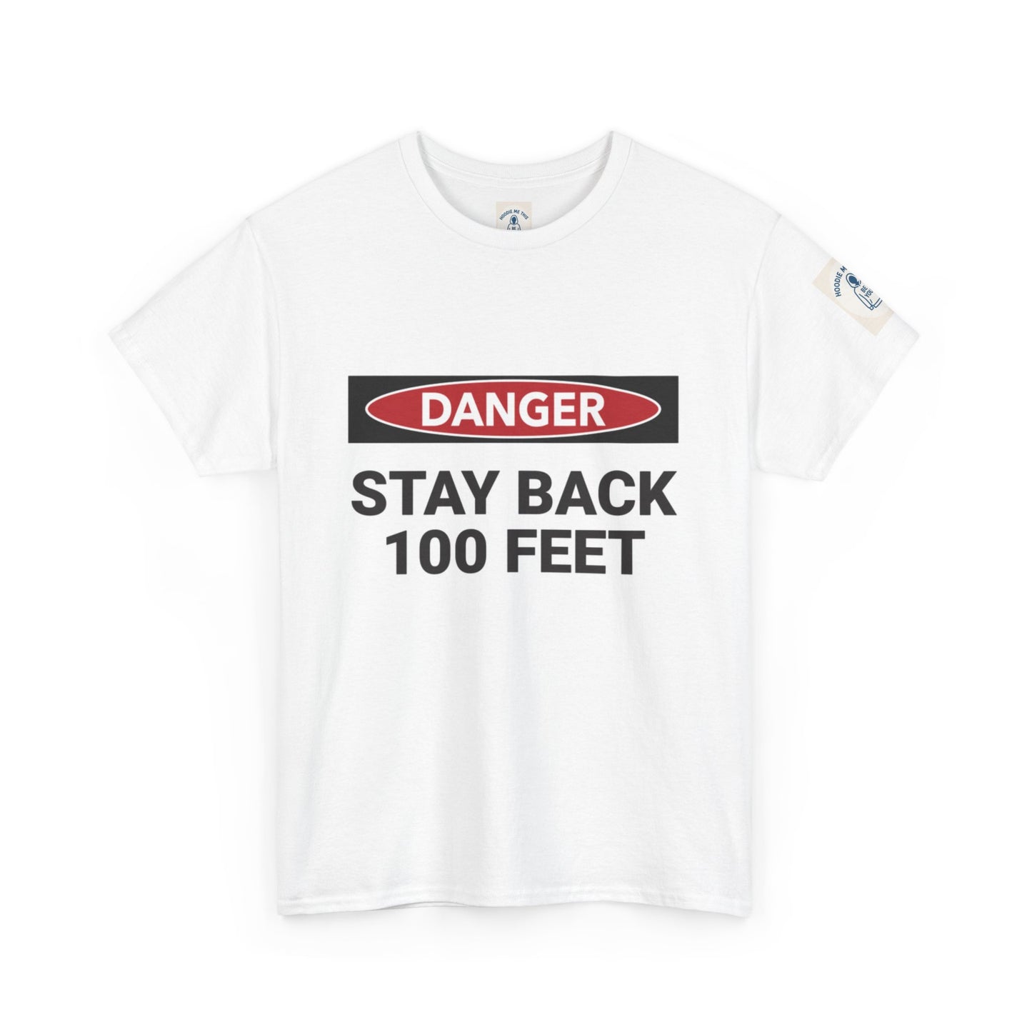 Danger Stay Back 100 Feet - Unisex Heavy Cotton Tee