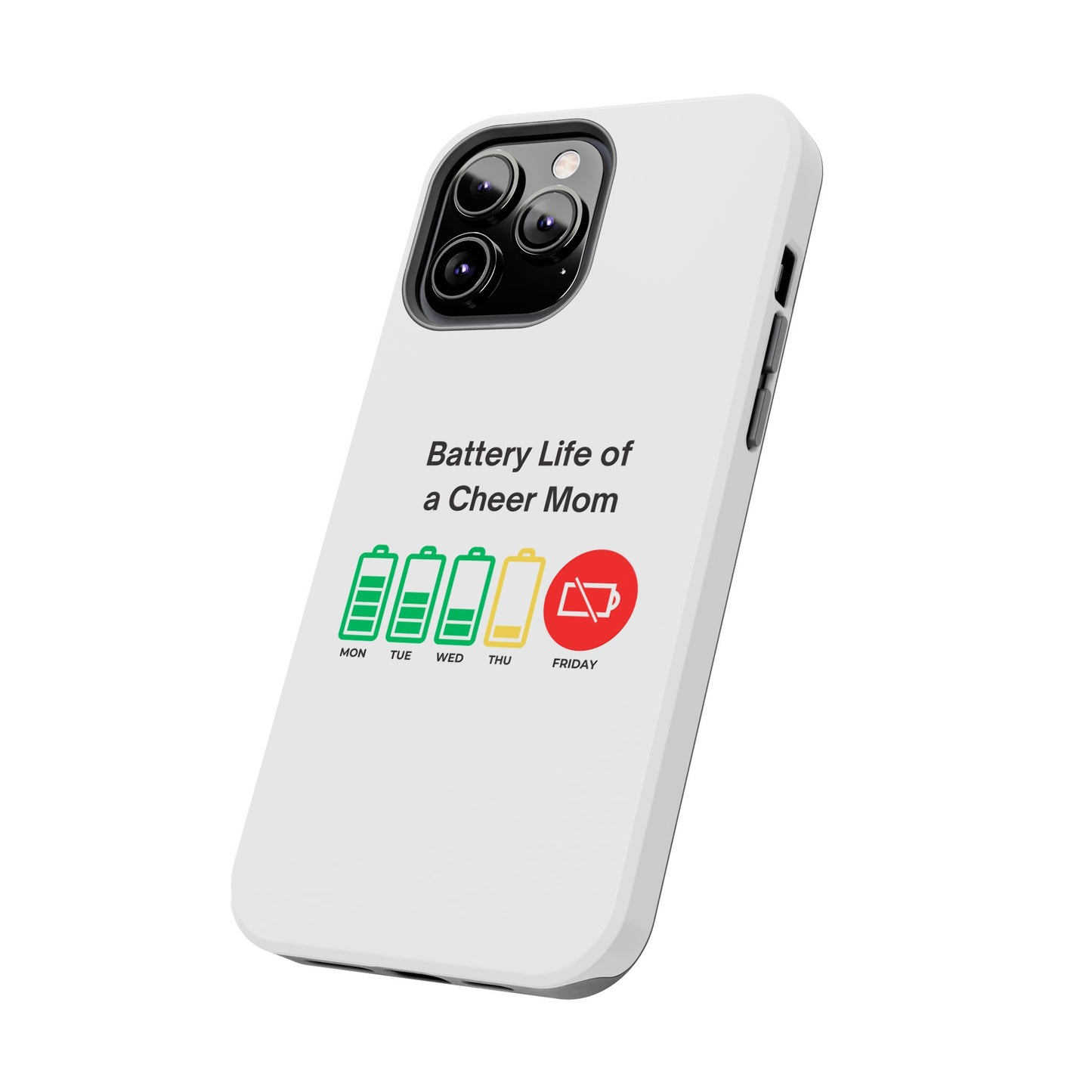 Battery Life of a Cheer Mom - Tough iPhone Cases - Choose your Size