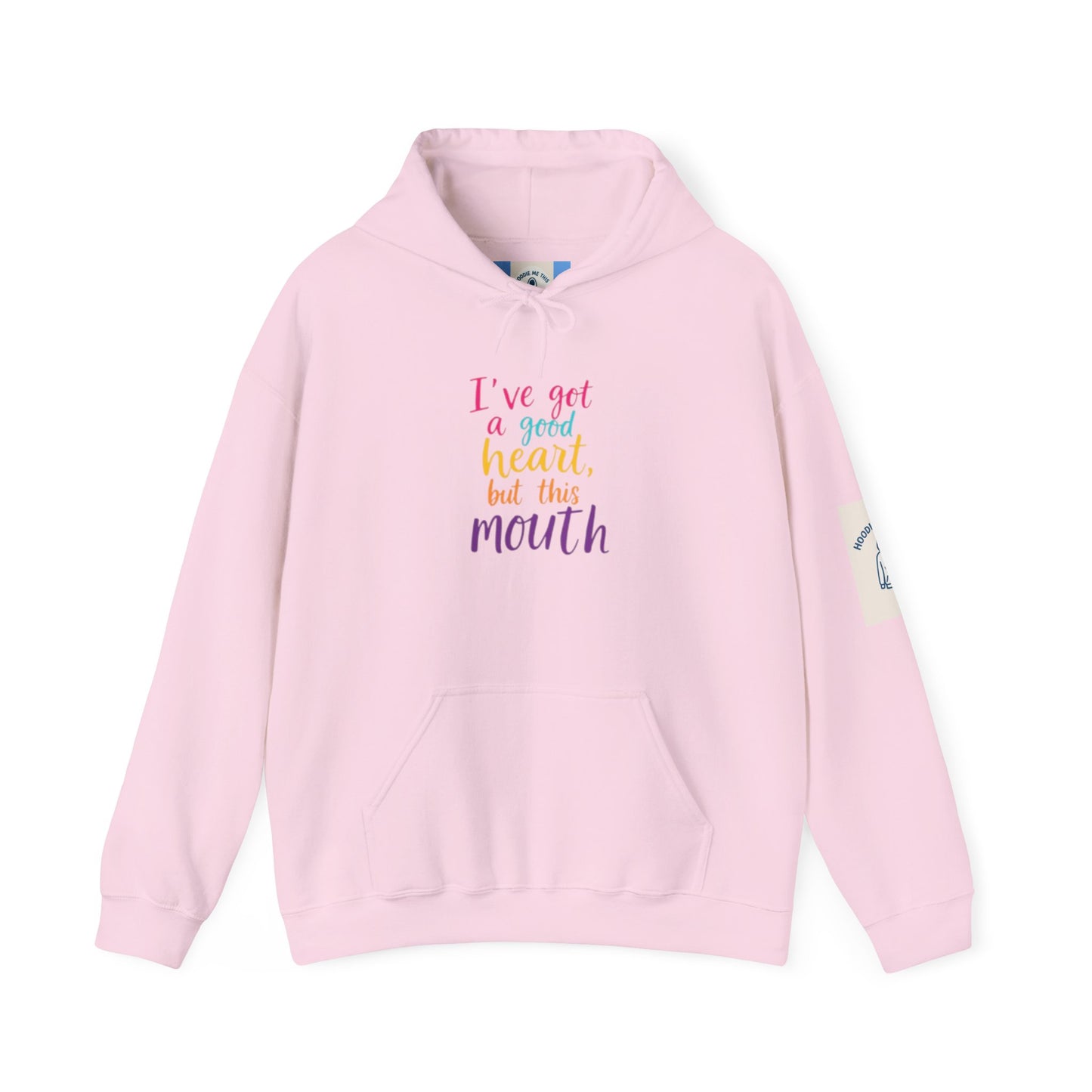 I’ve got a good heart, but this mouth Hoodie- Unisex Heavy Blend™ Hooded Sweatshirt